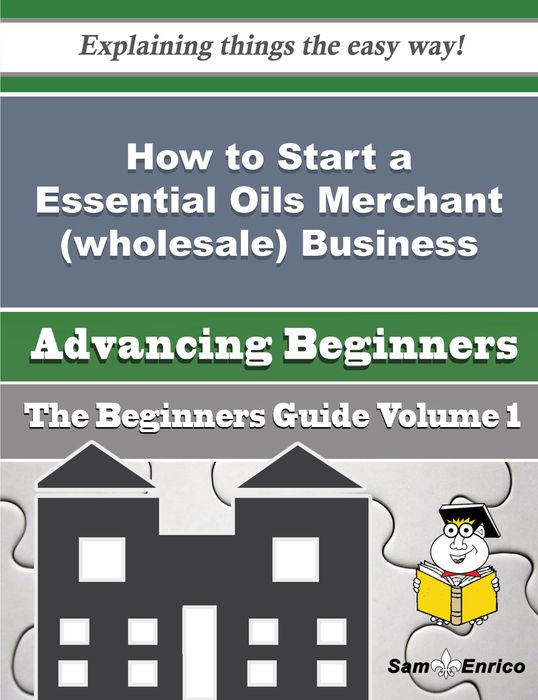 How to Start a Essential Oils Merchant (wholesale) Business (Beginners Guide)