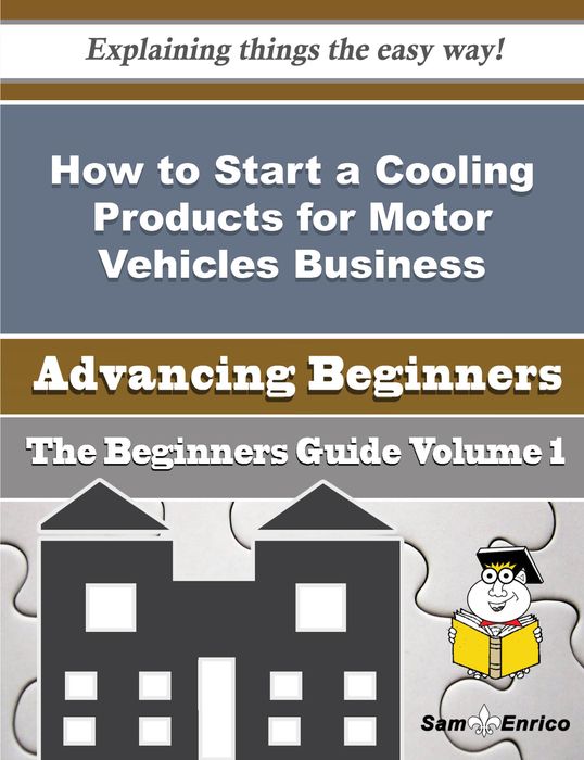 How to Start a Cooling Products for Motor Vehicles Business (Beginners Guide)