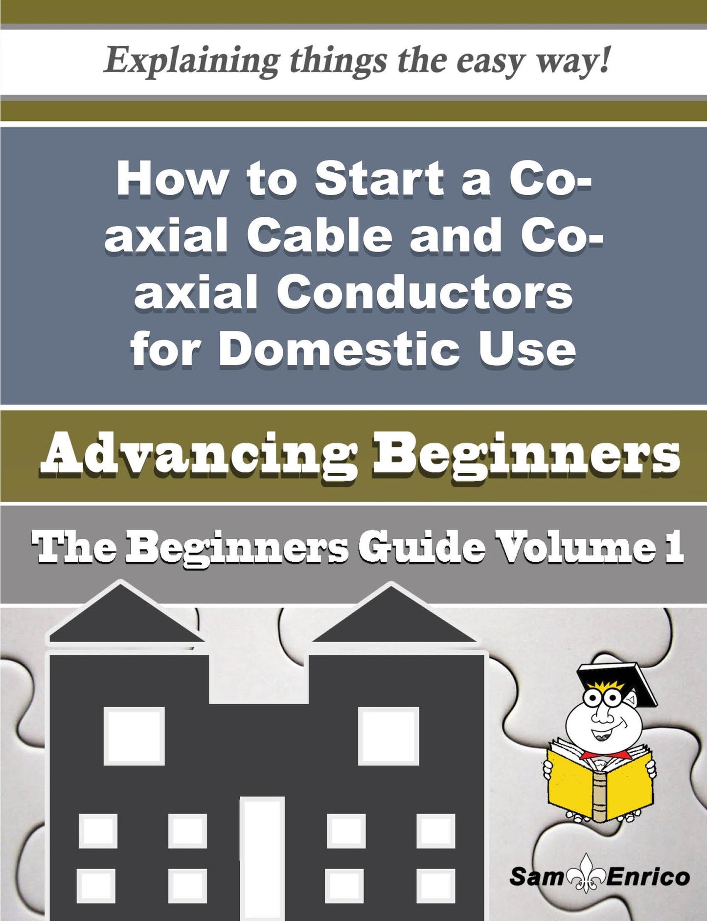 How to Start a Co-axial Cable and Co-axial Conductors for Domestic Use (wholesale) Business (Beginne