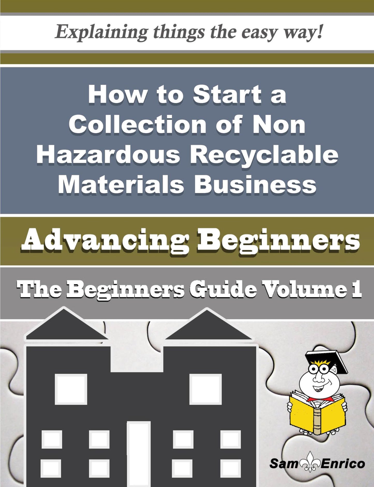 How to Start a Collection of Non Hazardous Recyclable Materials Business (Beginners Guide)