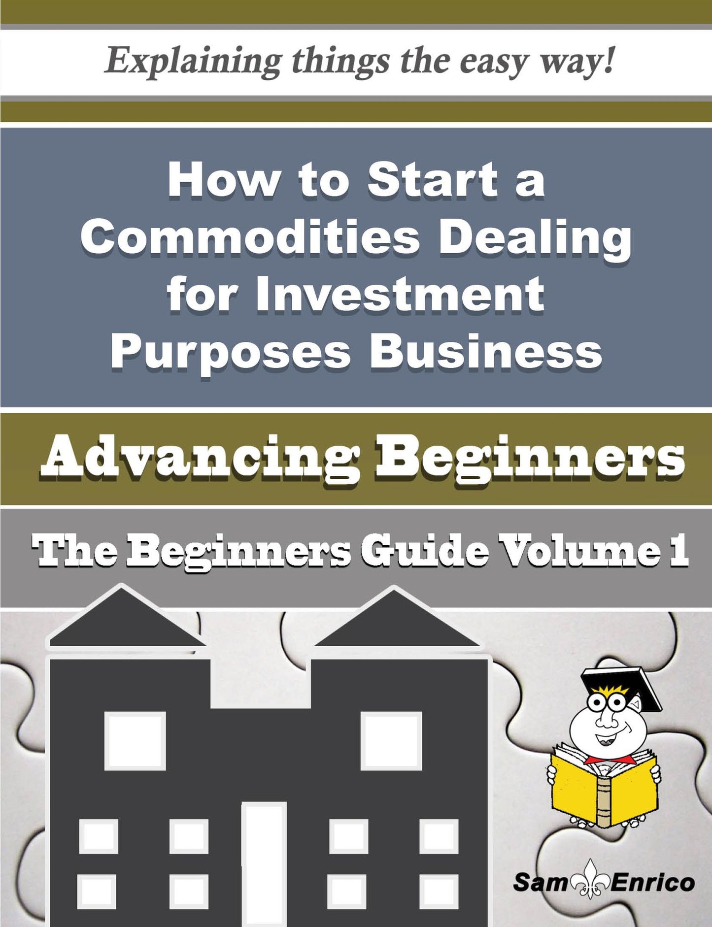 How to Start a Commodities Dealing for Investment Purposes Business (Beginners Guide)