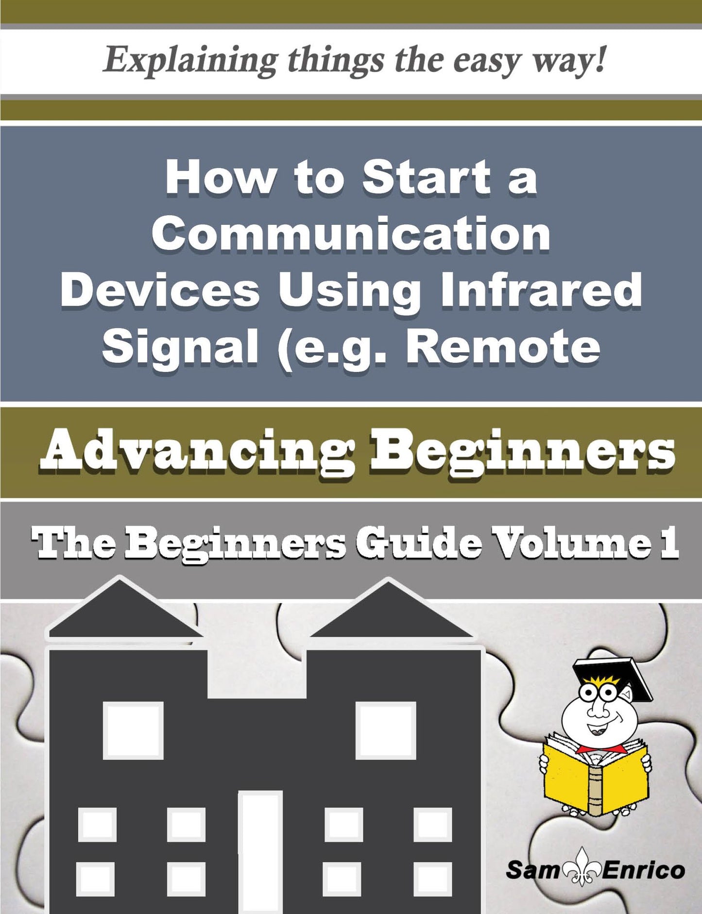 How to Start a Communication Devices Using Infrared Signal (e.g. Remote Controls) Business (Beginne