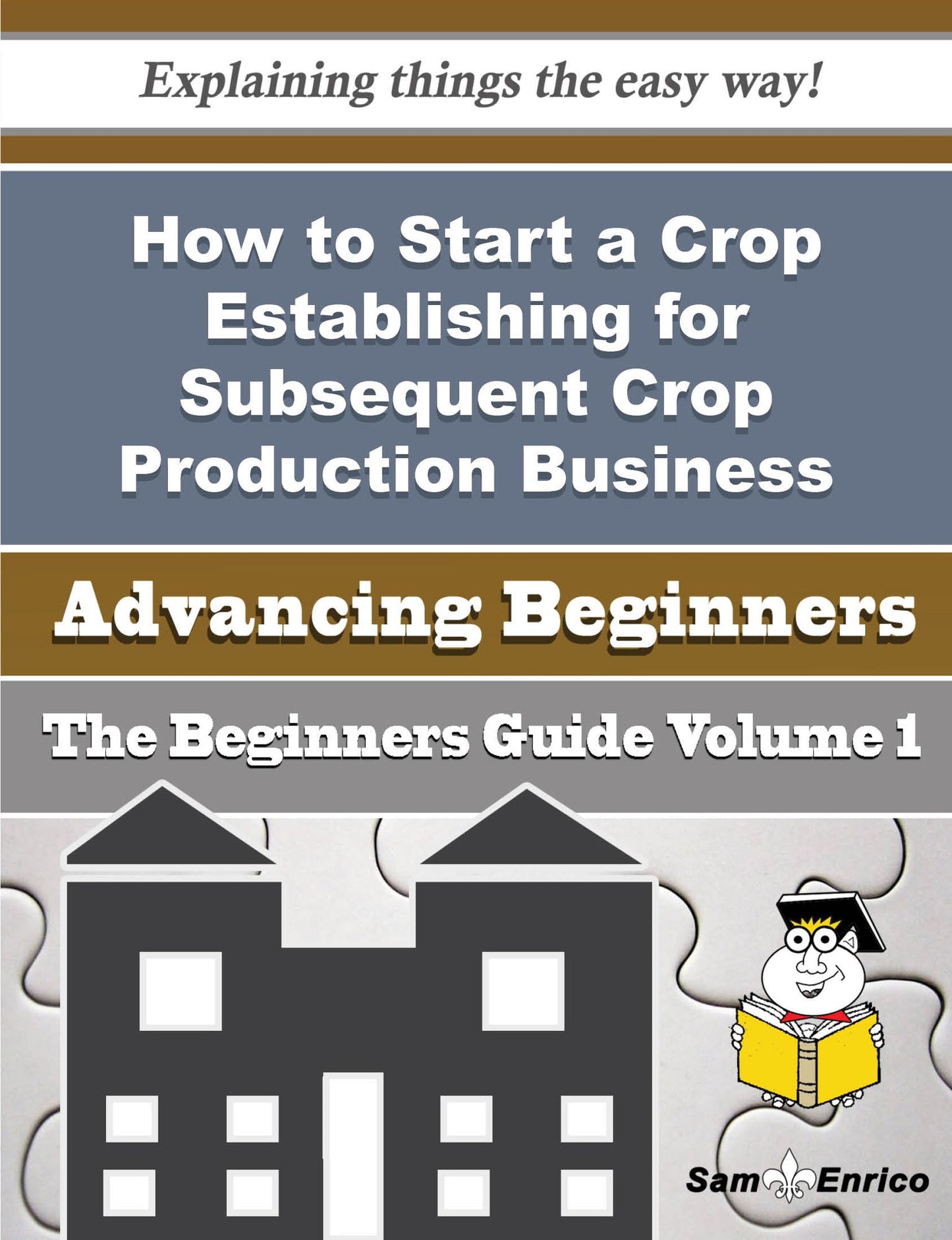 How to Start a Crop Establishing for Subsequent Crop Production, on a Fee or Contract Basis Business