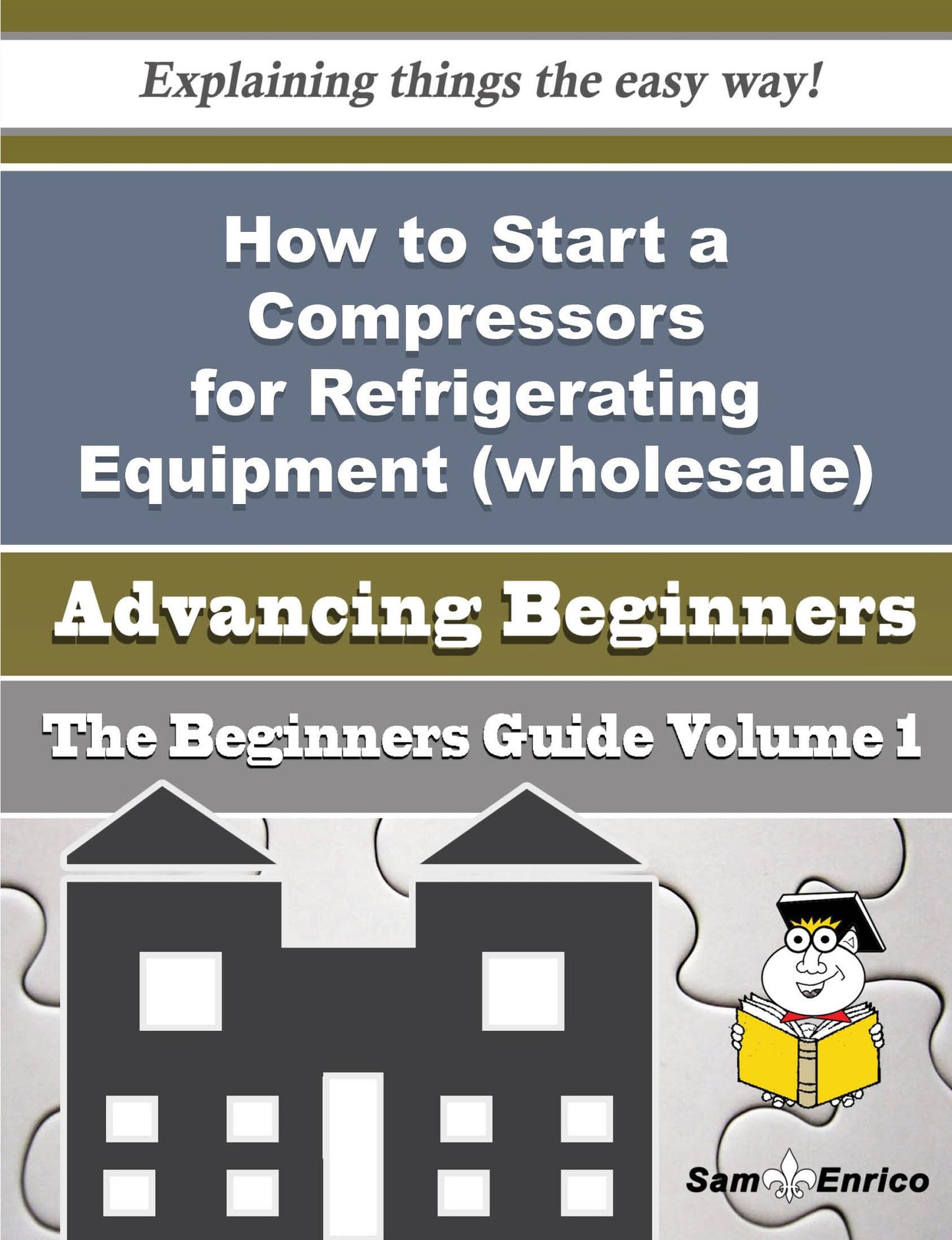 How to Start a Compressors for Refrigerating Equipment (wholesale) Business (Beginners Guide)