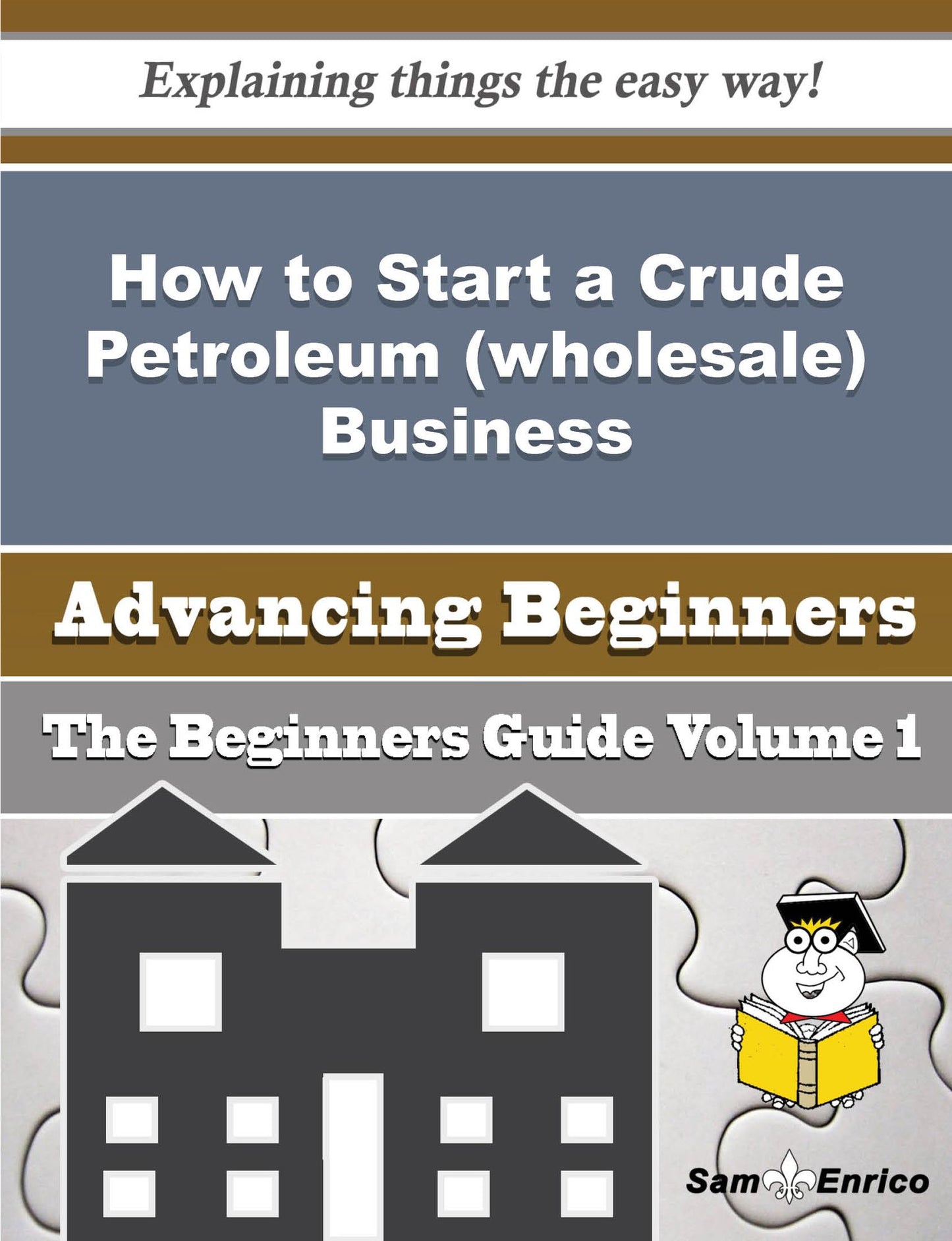 How to Start a Crude Petroleum (wholesale) Business (Beginners Guide)