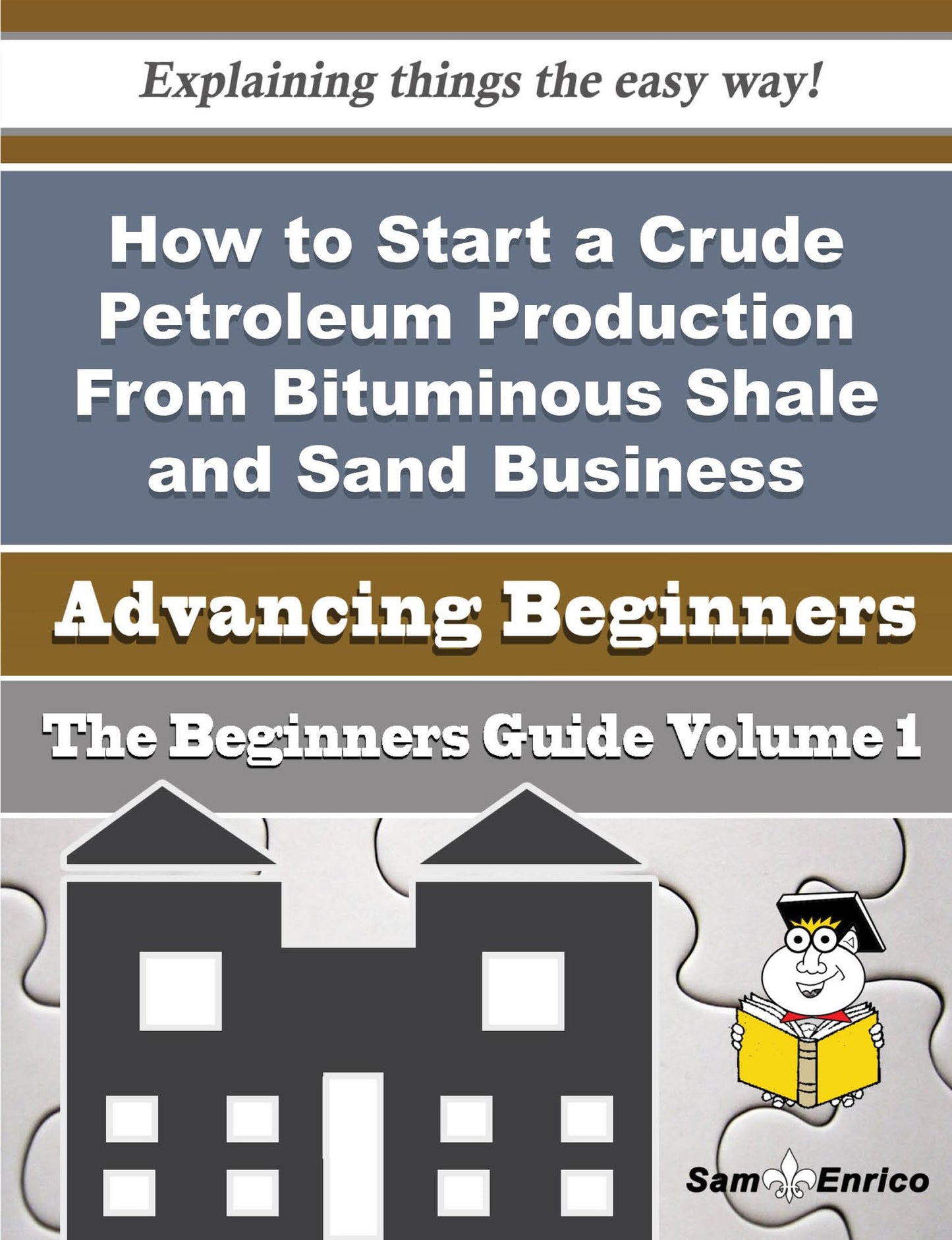 How to Start a Crude Petroleum Production From Bituminous Shale and Sand Business (Beginners Guide)