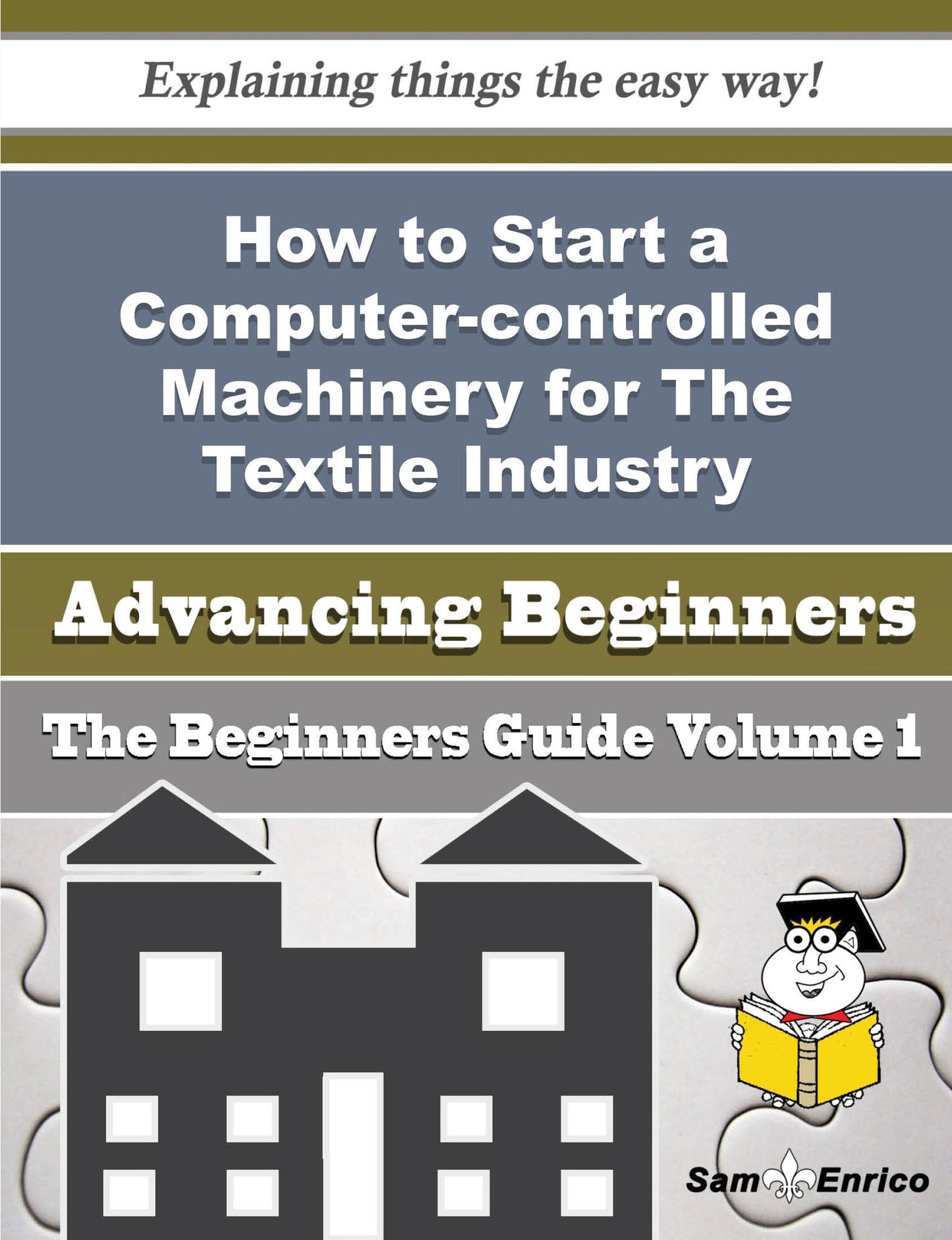 How to Start a Computer-controlled Machinery for The Textile Industry (wholesale) Business (Beginne