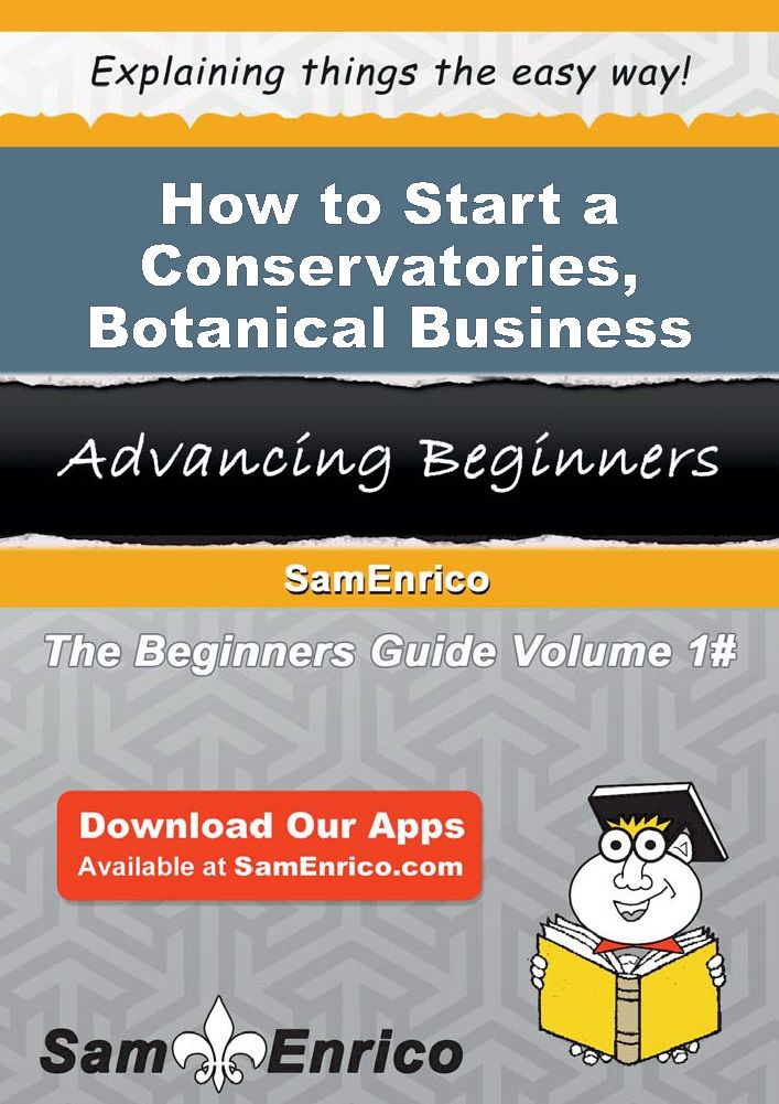 How to Start a Conservatories - Botanical Business