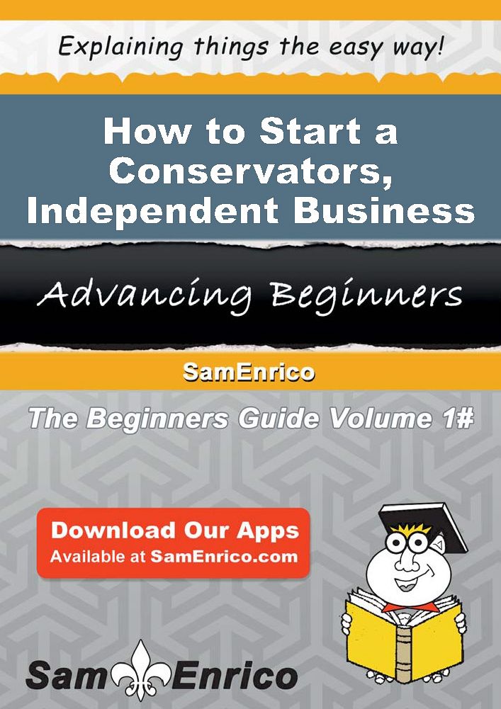 How to Start a Conservators - Independent Business