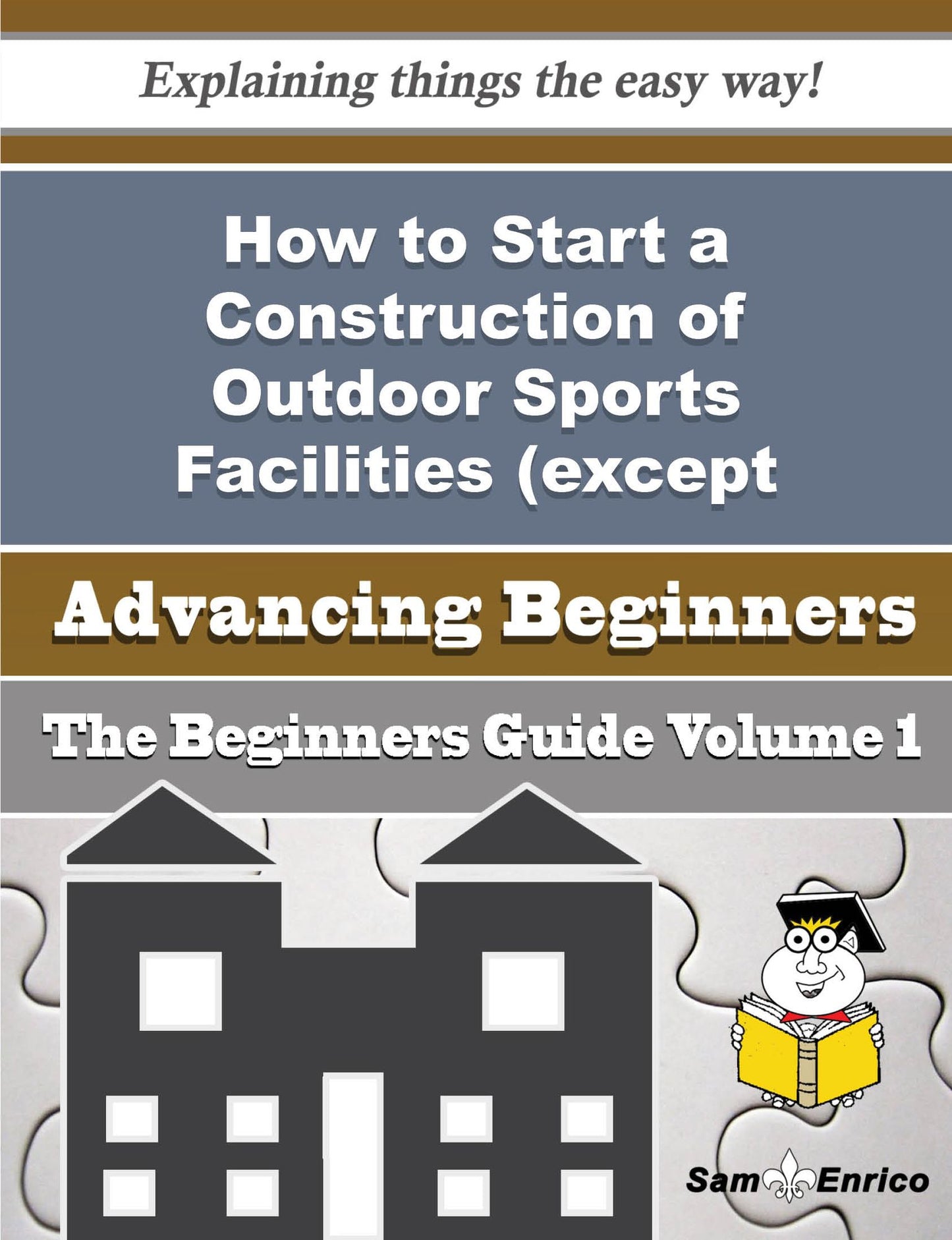 How to Start a Construction of Outdoor Sports Facilities (except Buildings) Business (Beginners Guid