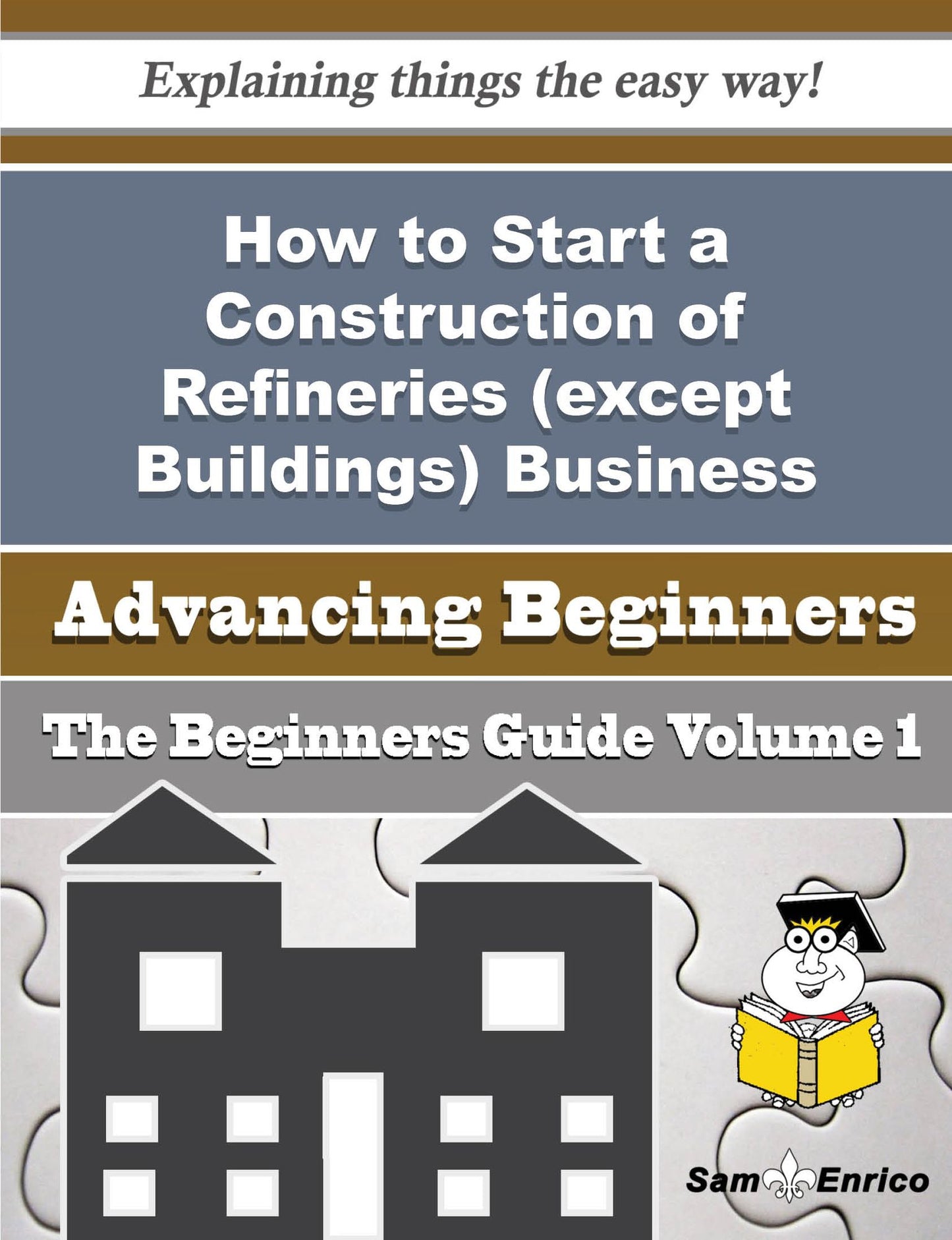 How to Start a Construction of Refineries (except Buildings) Business (Beginners Guide)