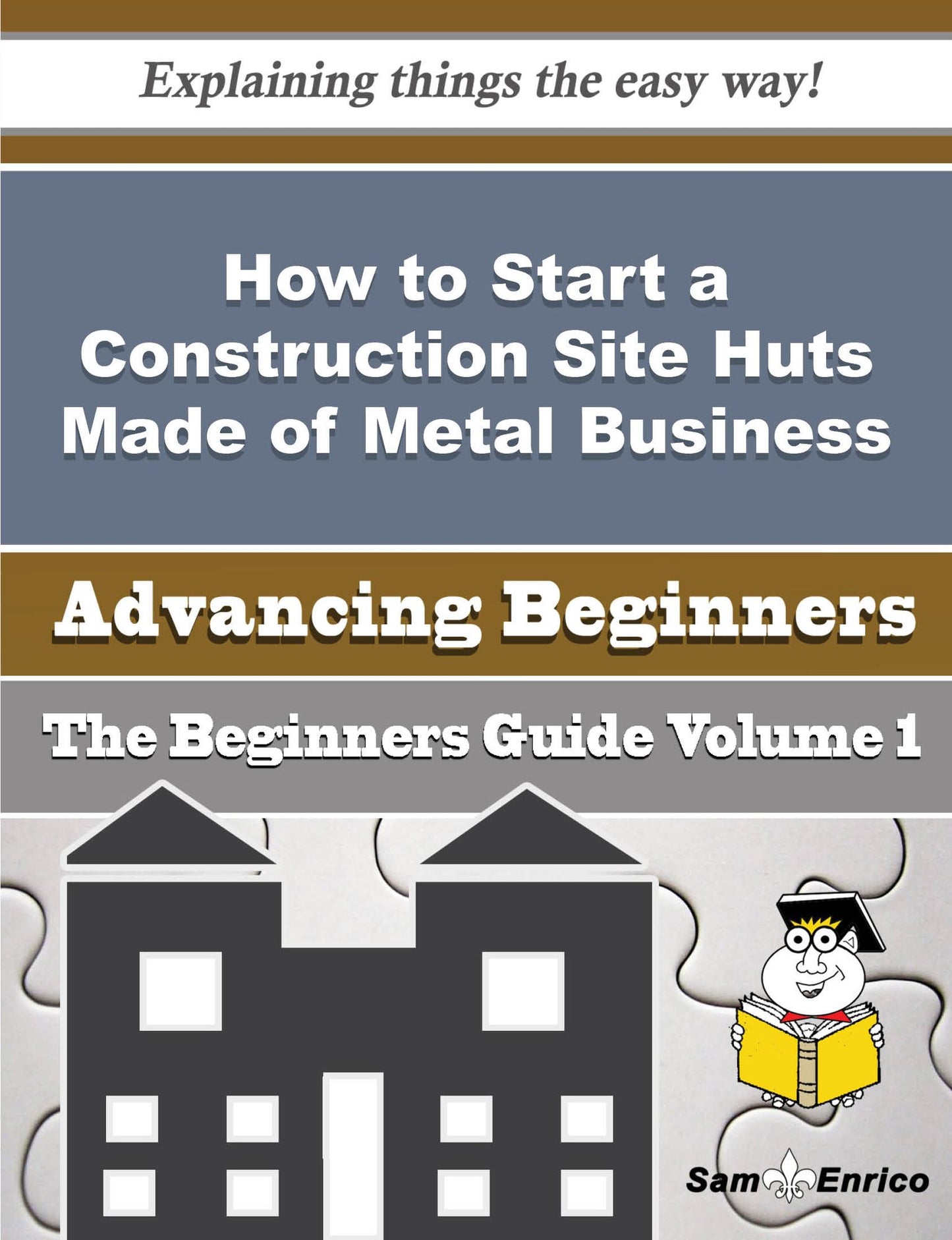 How to Start a Construction Site Huts Made of Metal Business (Beginners Guide)