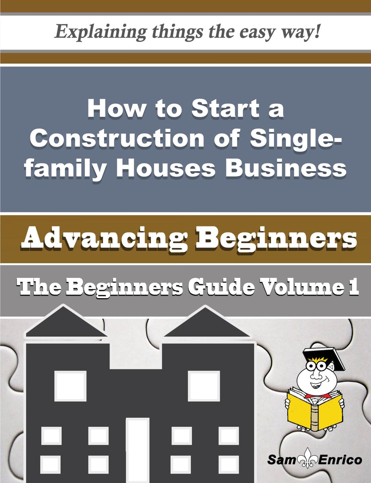 How to Start a Construction of Single-family Houses Business (Beginners Guide)