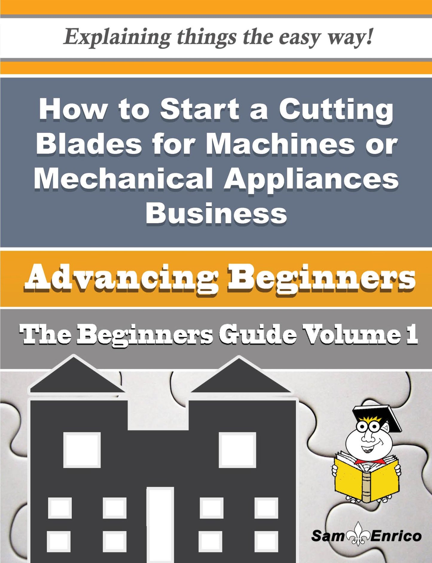 How to Start a Cutting Blades for Machines or Mechanical Appliances Business (Beginners Guide)
