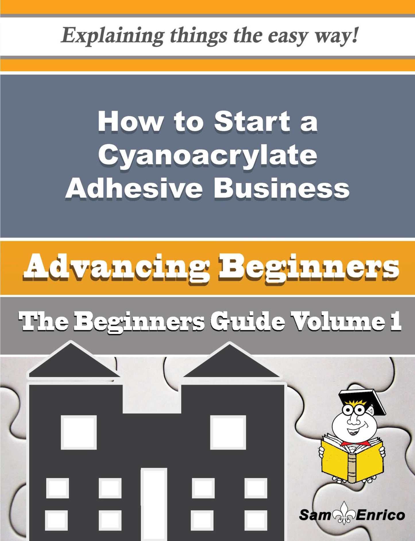 How to Start a Cyanoacrylate Adhesive Business (Beginners Guide)