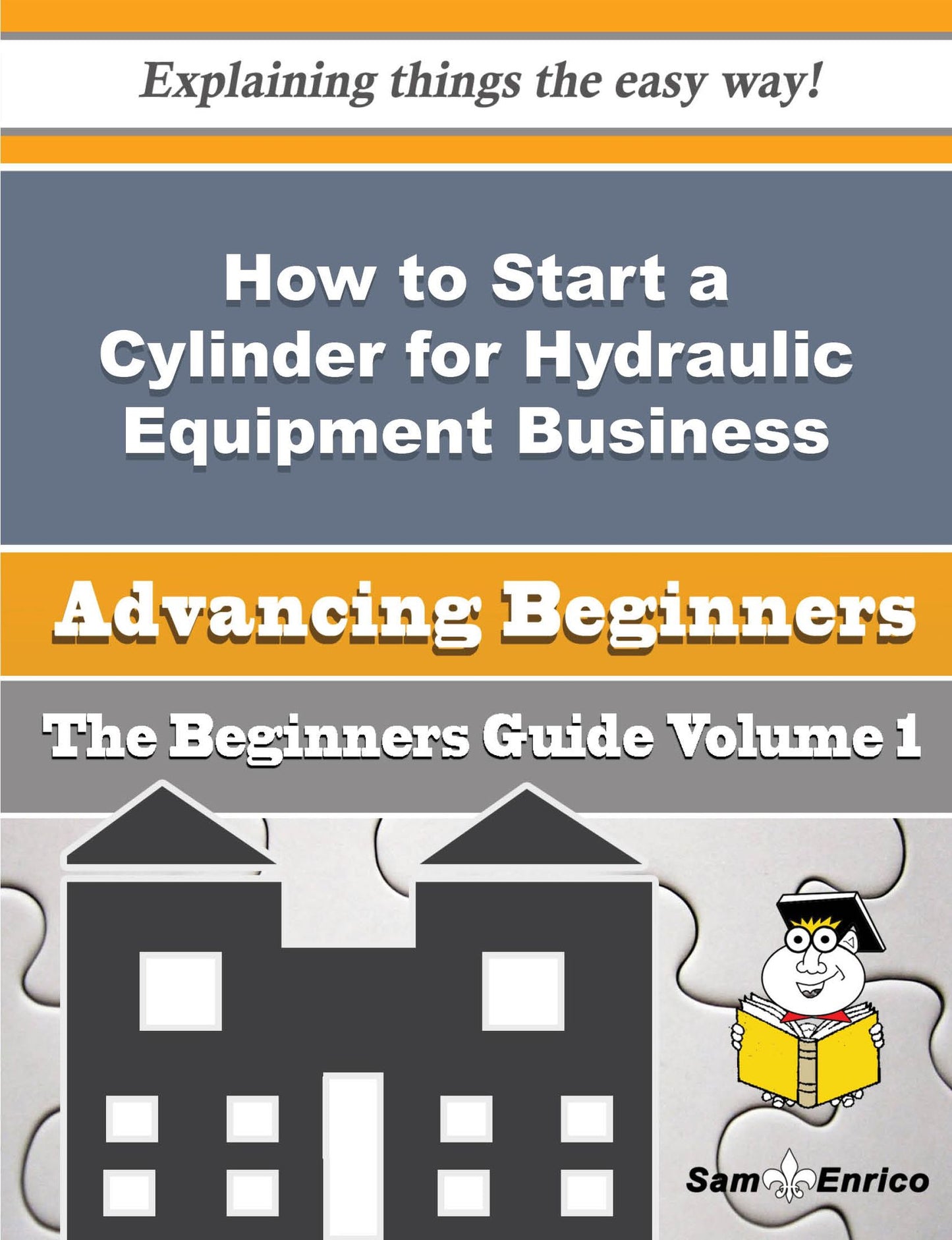 How to Start a Cylinder for Hydraulic Equipment Business (Beginners Guide)
