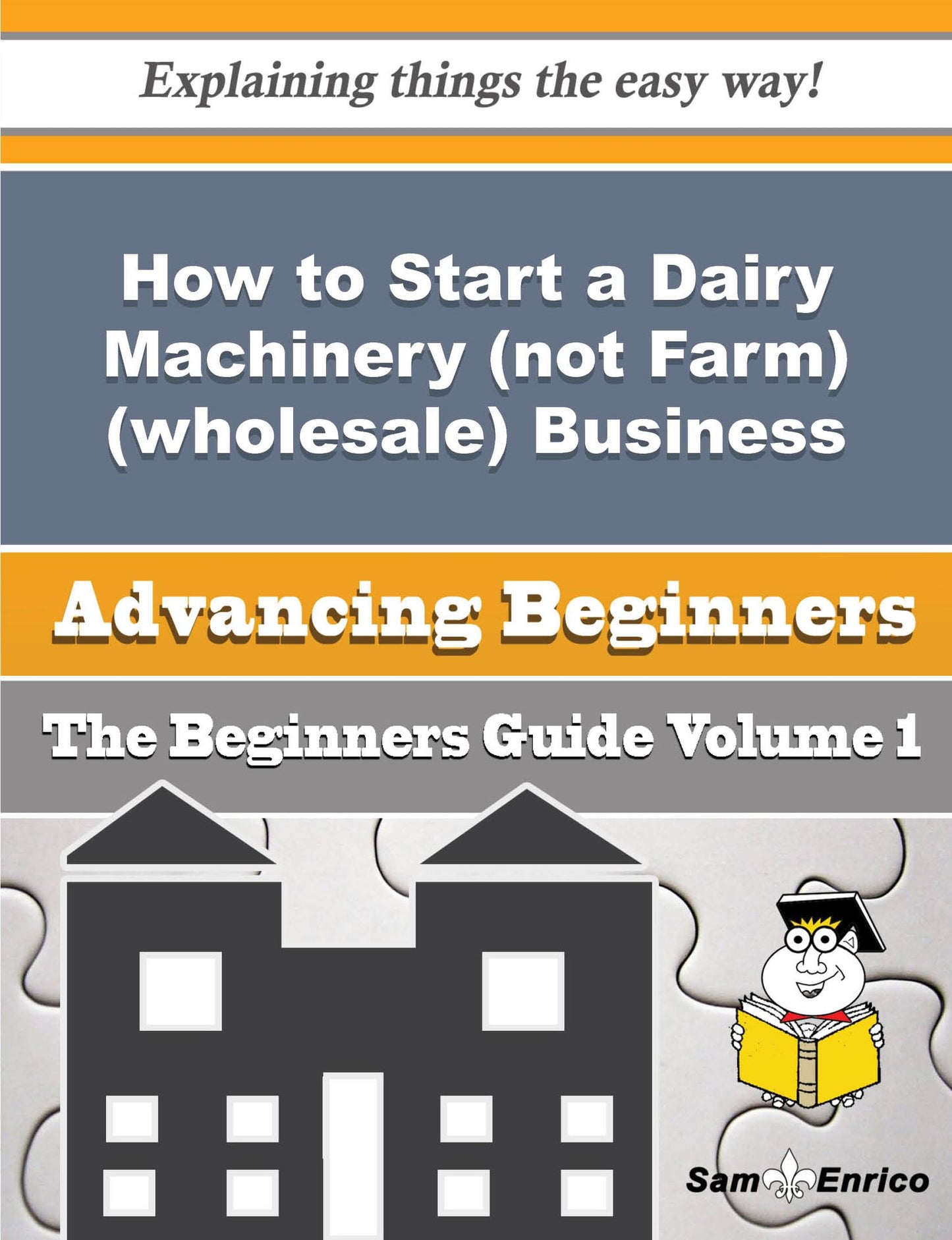How to Start a Dairy Machinery (not Farm) (wholesale) Business (Beginners Guide)