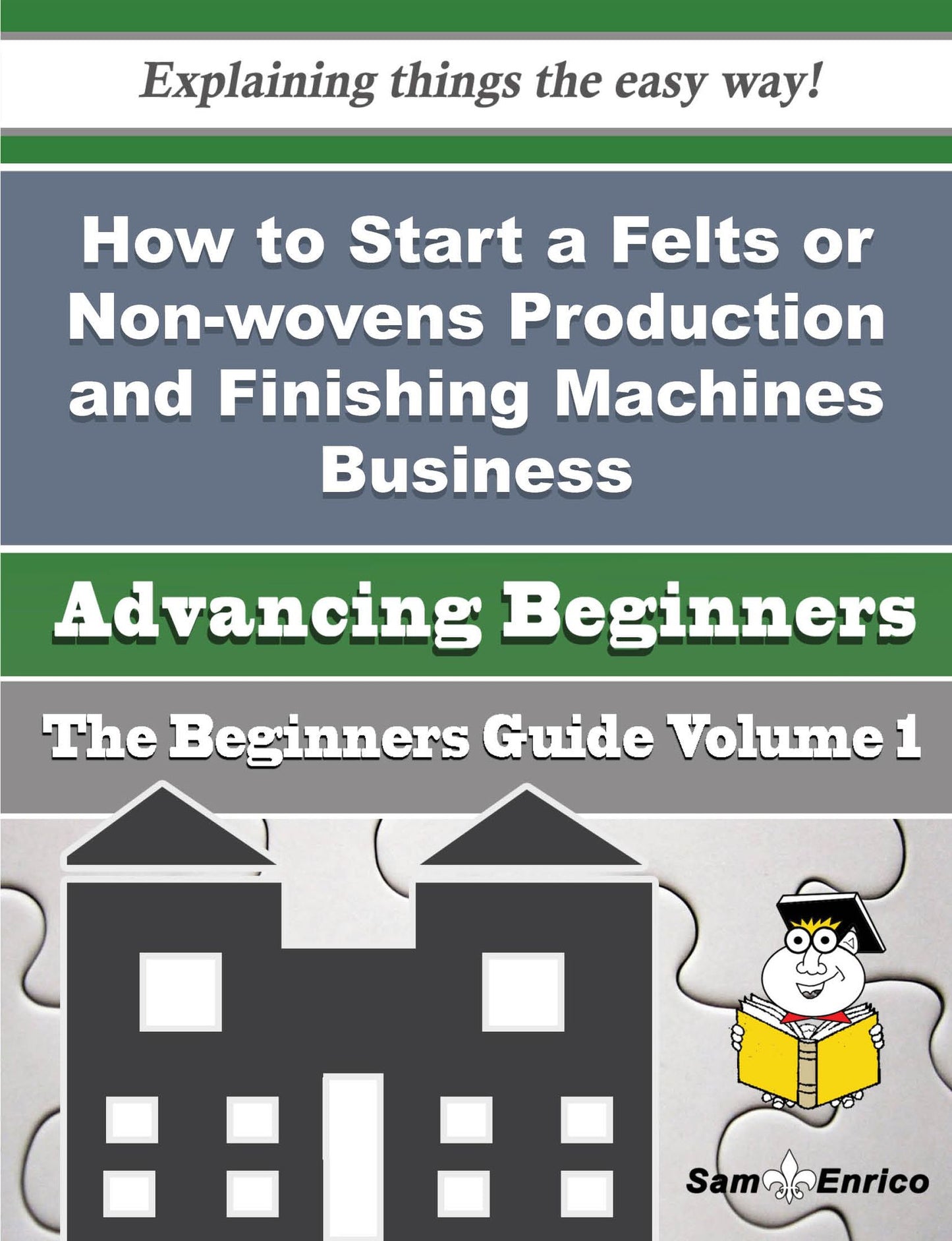 How to Start a Felts or Non-wovens Production and Finishing Machines Business (Beginners Guide)