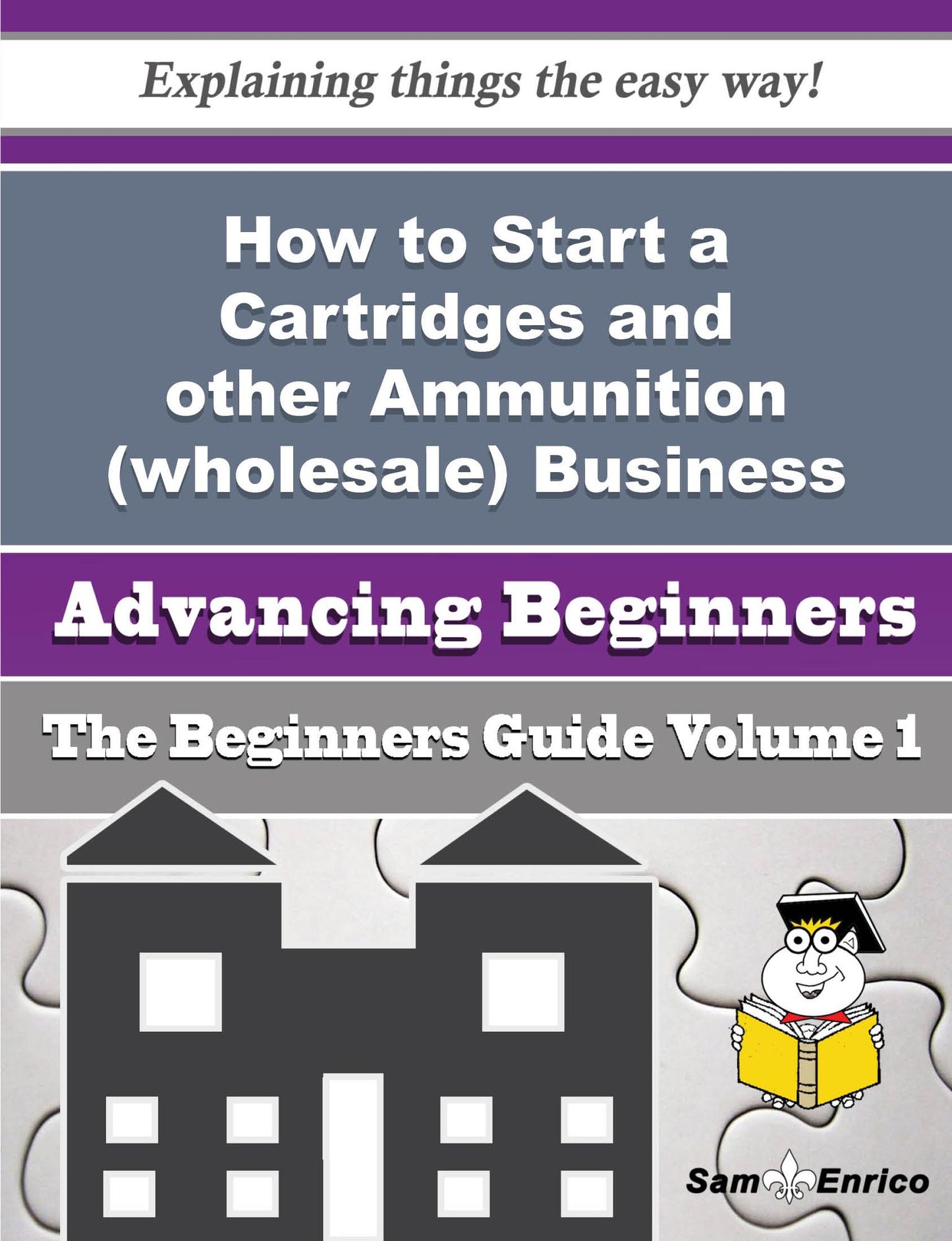 How to Start a Cartridges and other Ammunition (wholesale) Business (Beginners Guide)