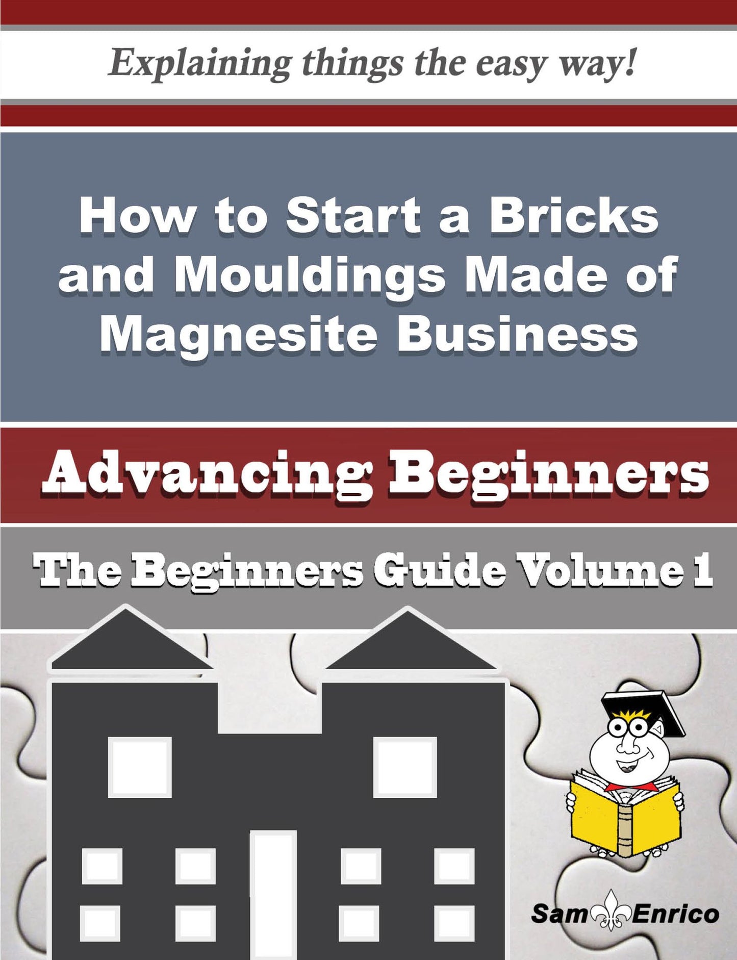 How to Start a Bricks and Mouldings Made of Magnesite Business (Beginners Guide)