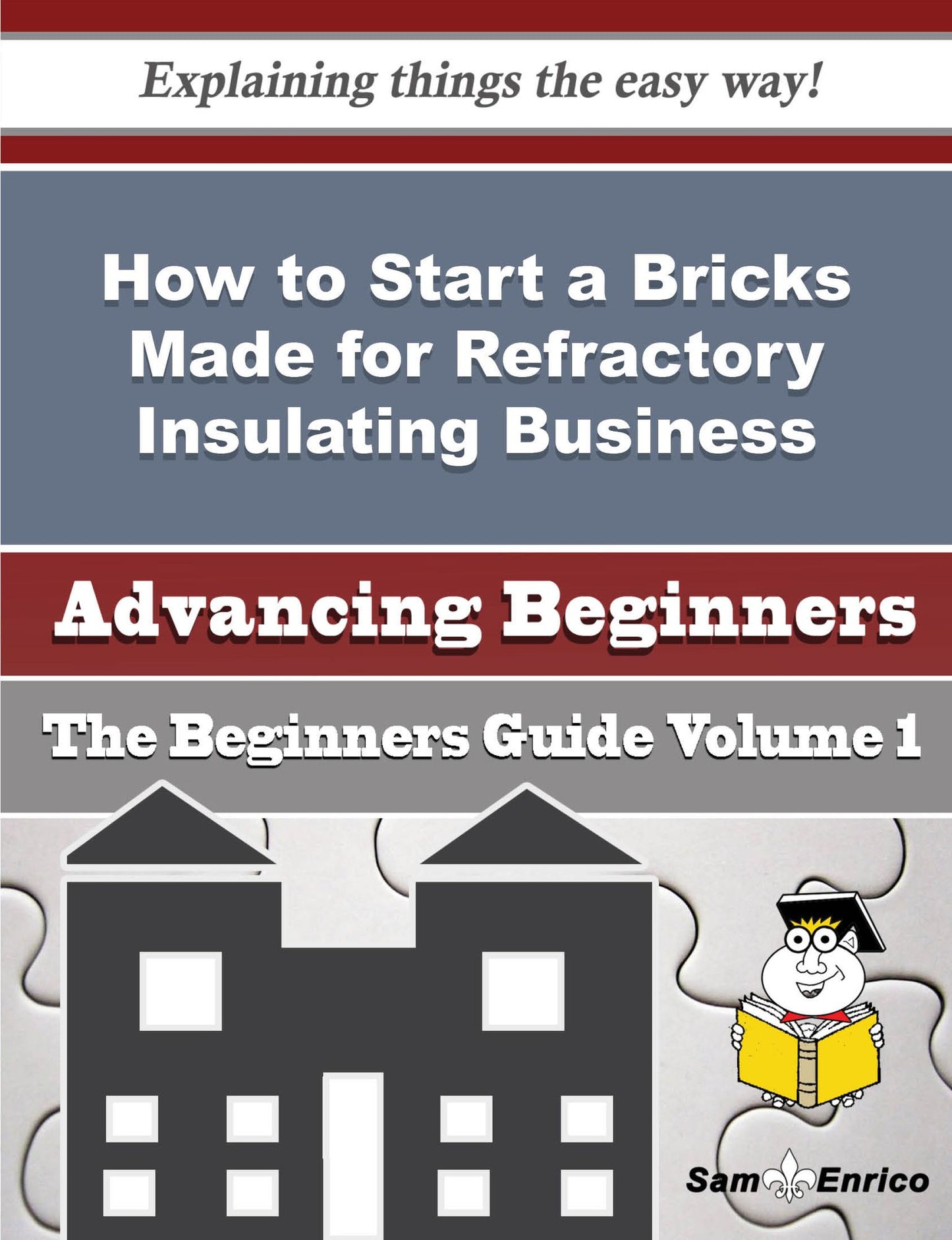 How to Start a Bricks Made for Refractory Insulating Business (Beginners Guide)