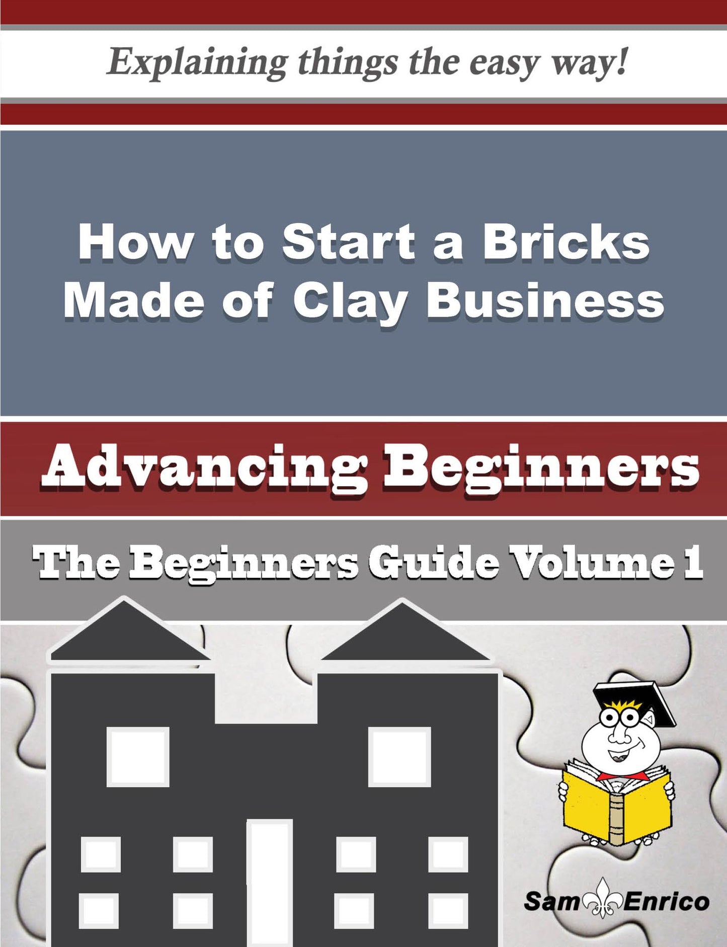 How to Start a Bricks Made of Clay Business (Beginners Guide)