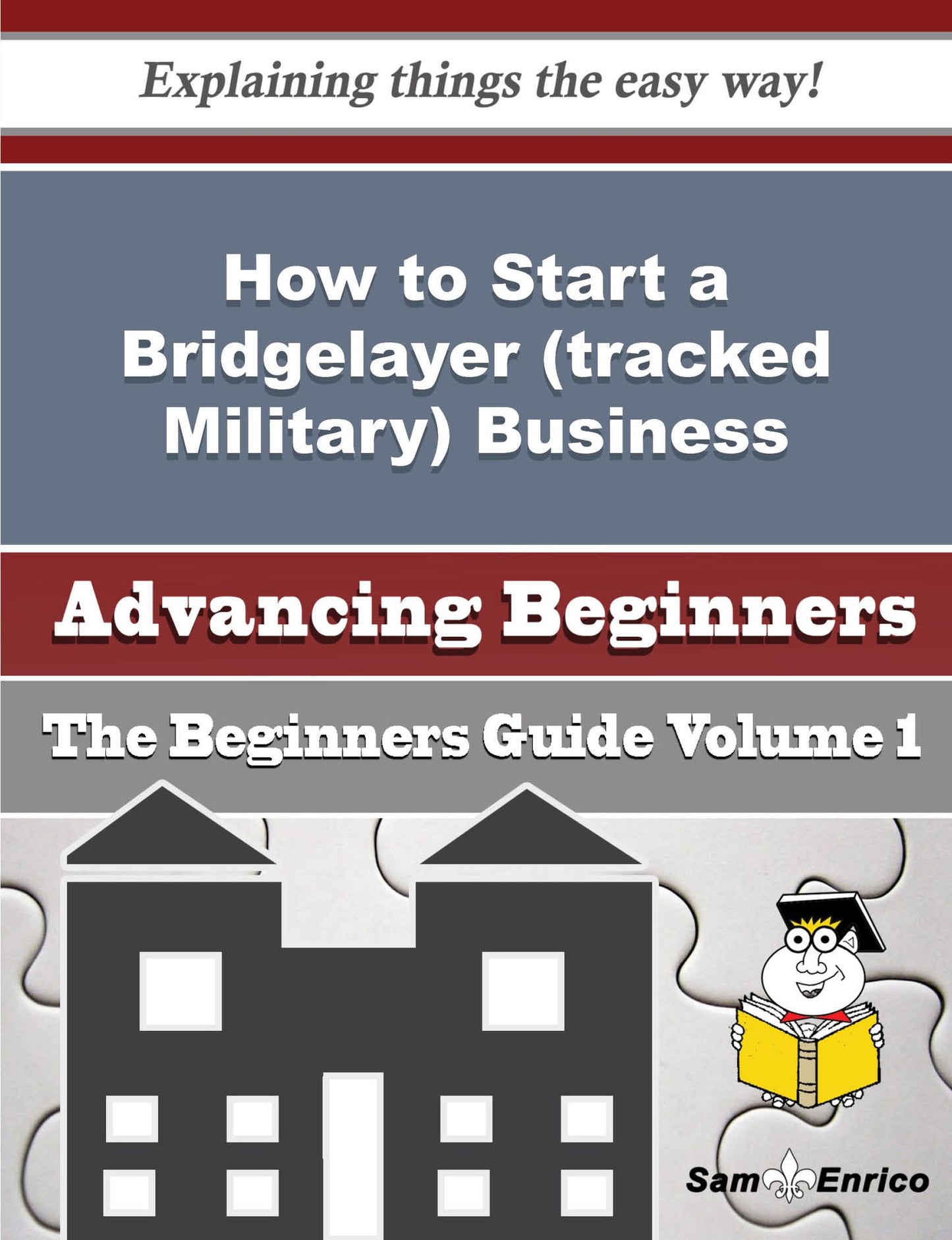 How to Start a Bridgelayer (tracked Military) Business (Beginners Guide)
