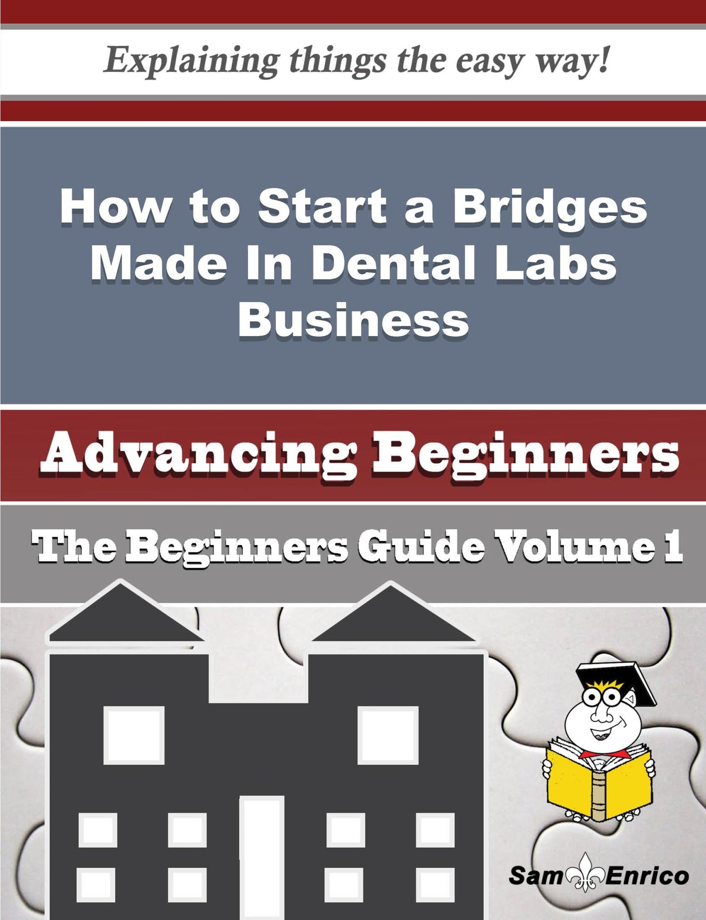 How to Start a Bridges Made In Dental Labs Business (Beginners Guide)