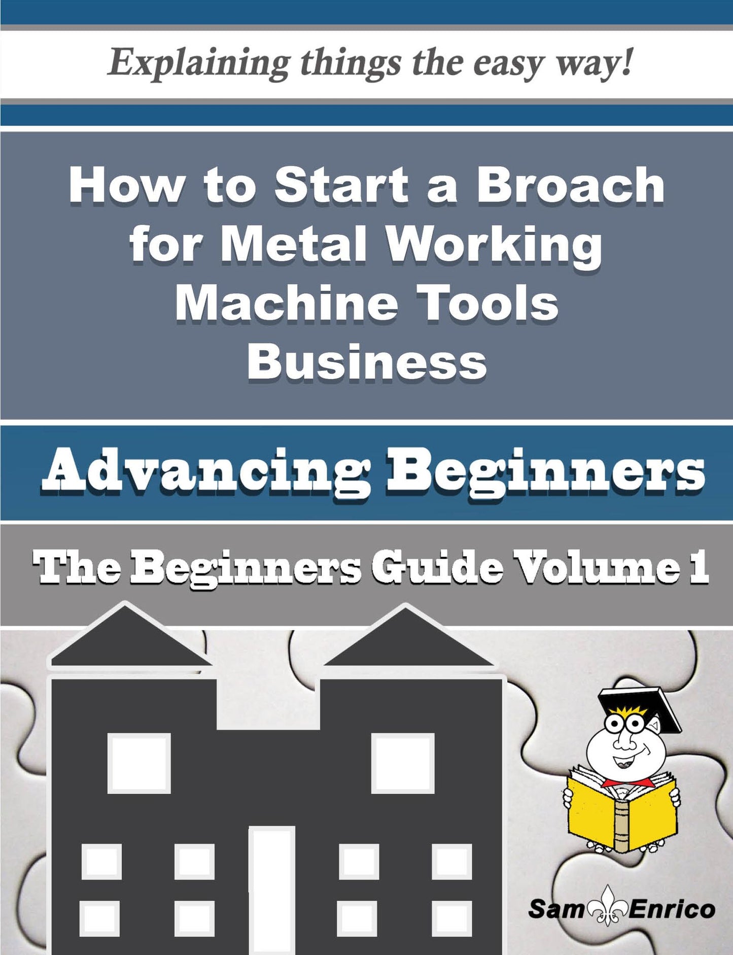 How to Start a Broach for Metal Working Machine Tools Business (Beginners Guide)