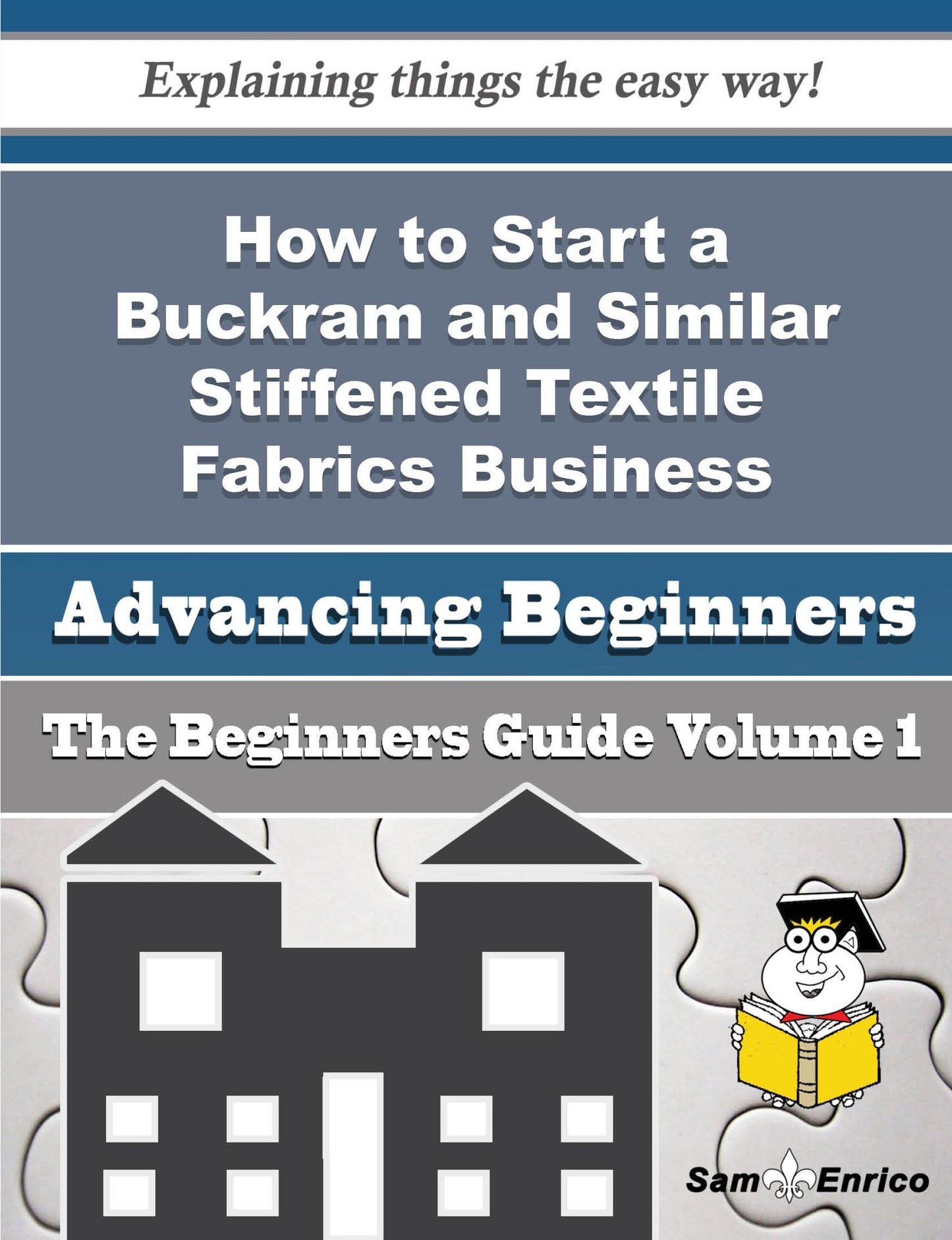 How to Start a Buckram and Similar Stiffened Textile Fabrics Business (Beginners Guide)