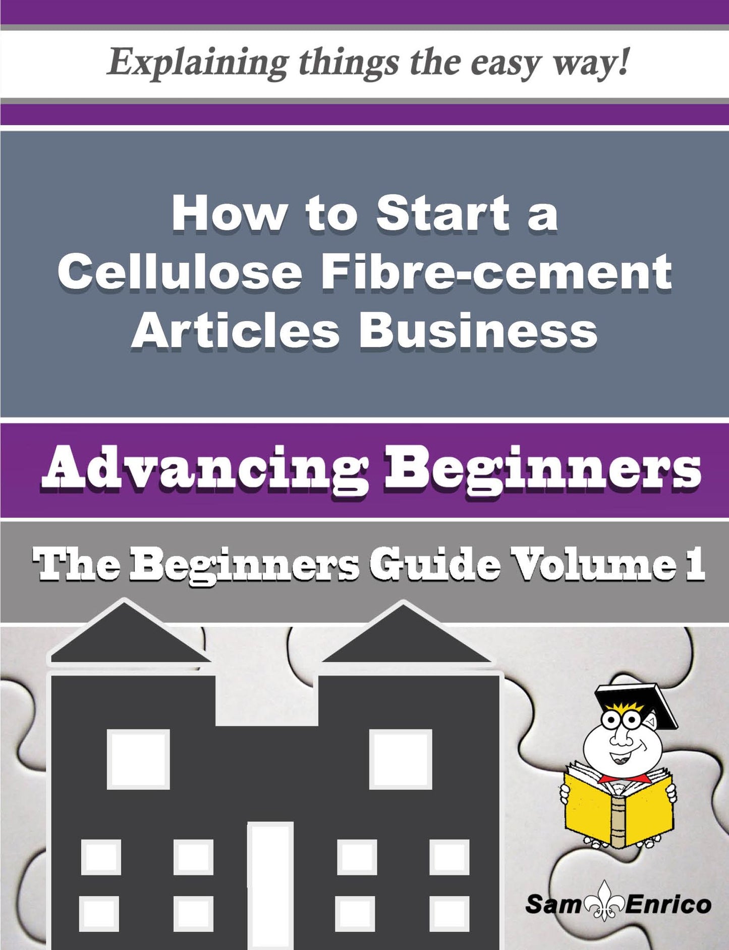 How to Start a Cellulose Fibre-cement Articles Business (Beginners Guide)