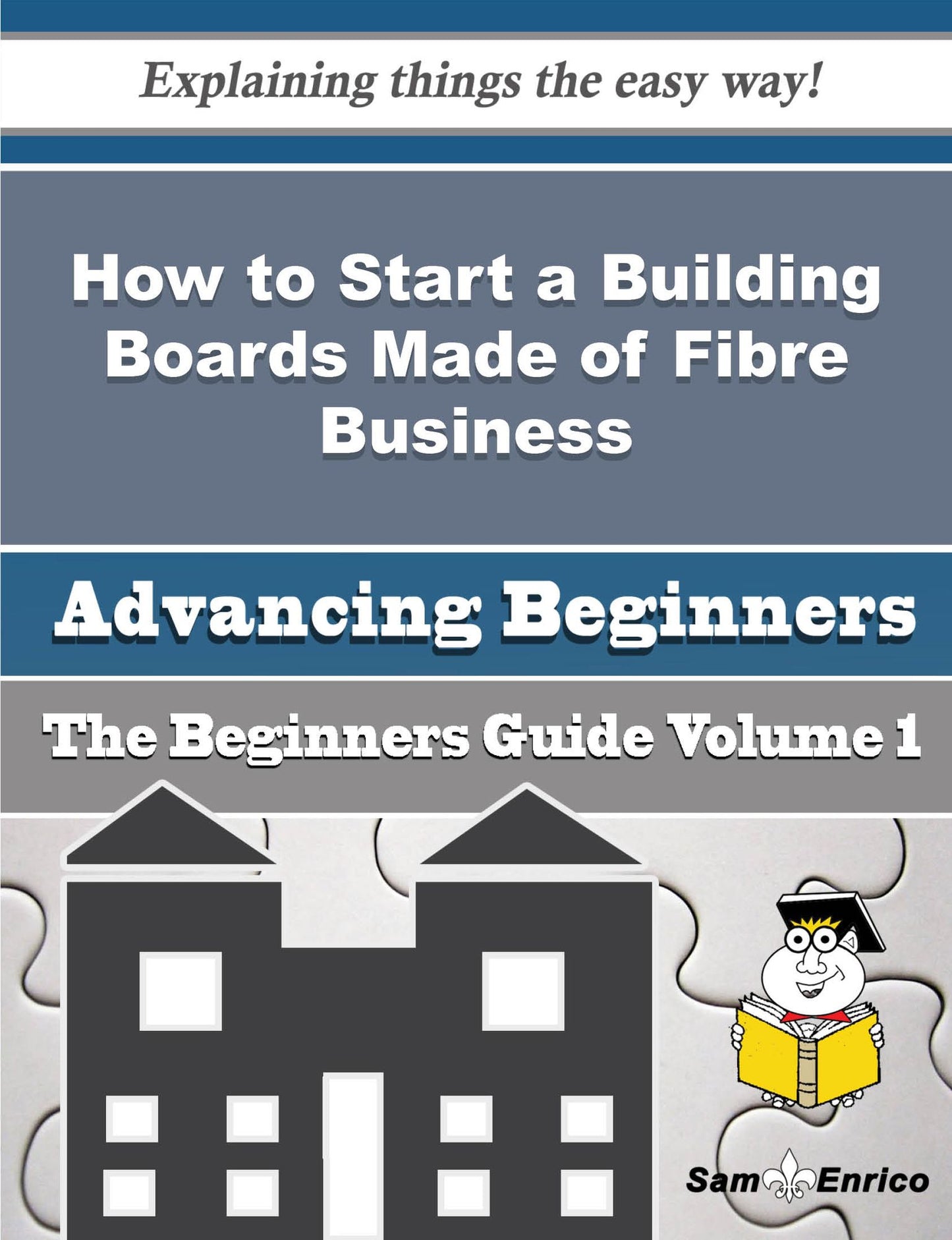 How to Start a Building Boards Made of Fibre Business (Beginners Guide)