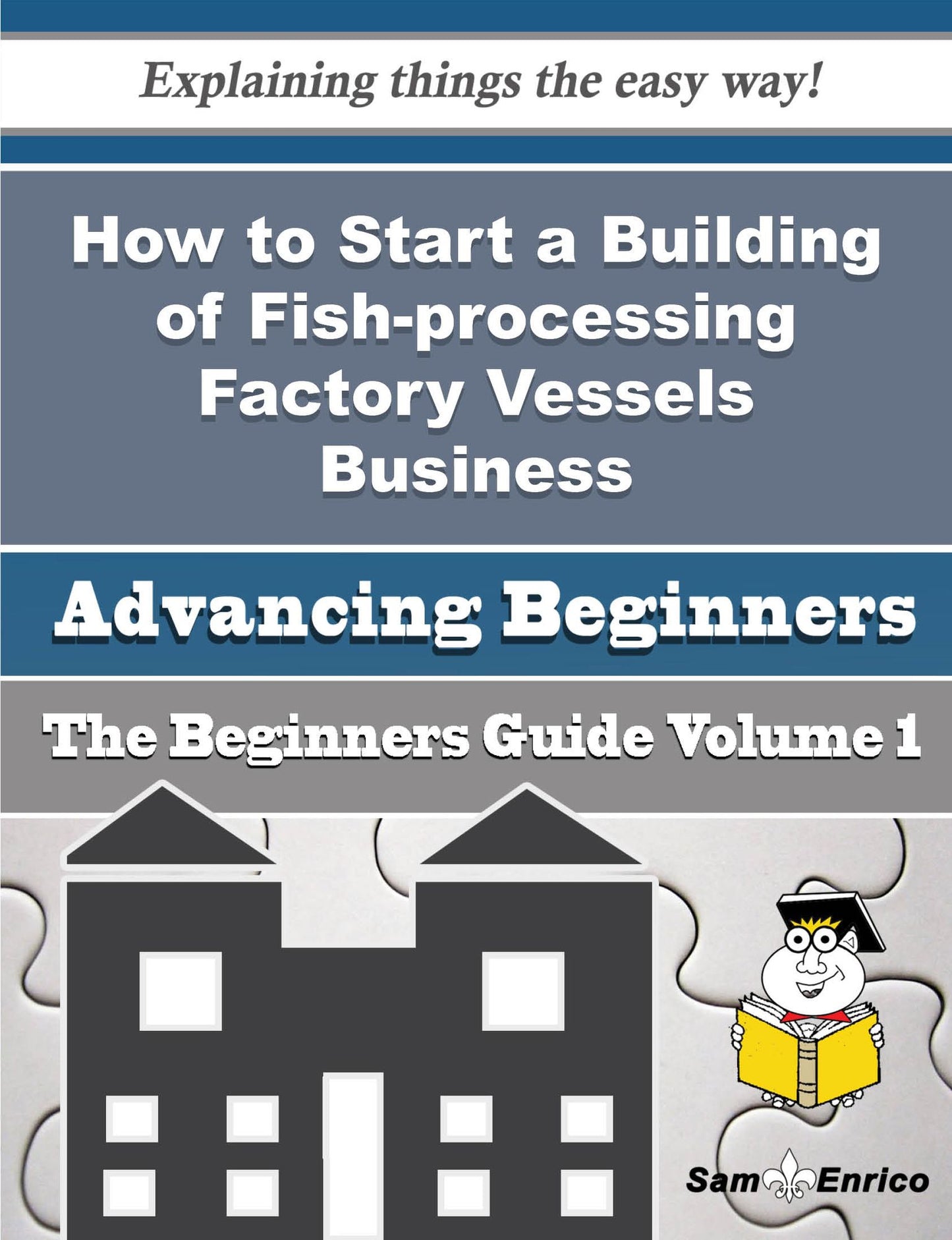 How to Start a Building of Fish-processing Factory Vessels Business (Beginners Guide)