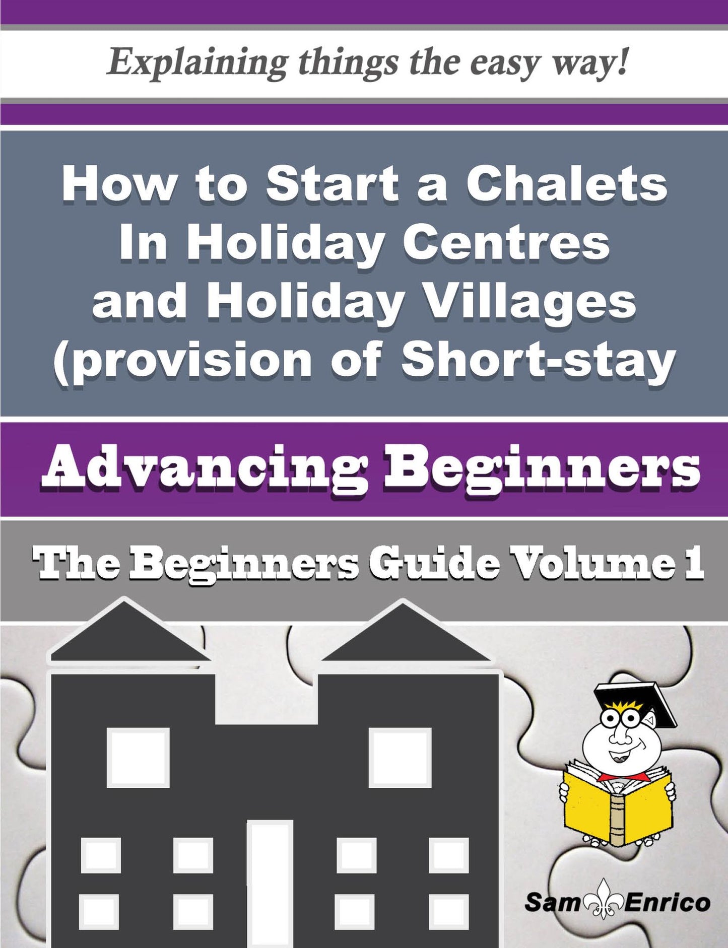 How to Start a Chalets In Holiday Centres and Holiday Villages (provision of Short-stay Lodging In)