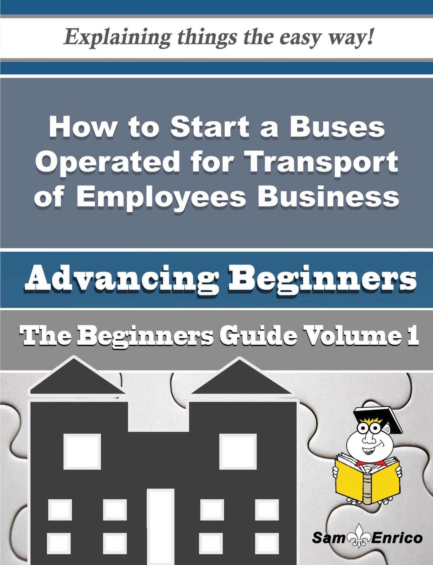 How to Start a Buses Operated for Transport of Employees Business (Beginners Guide)