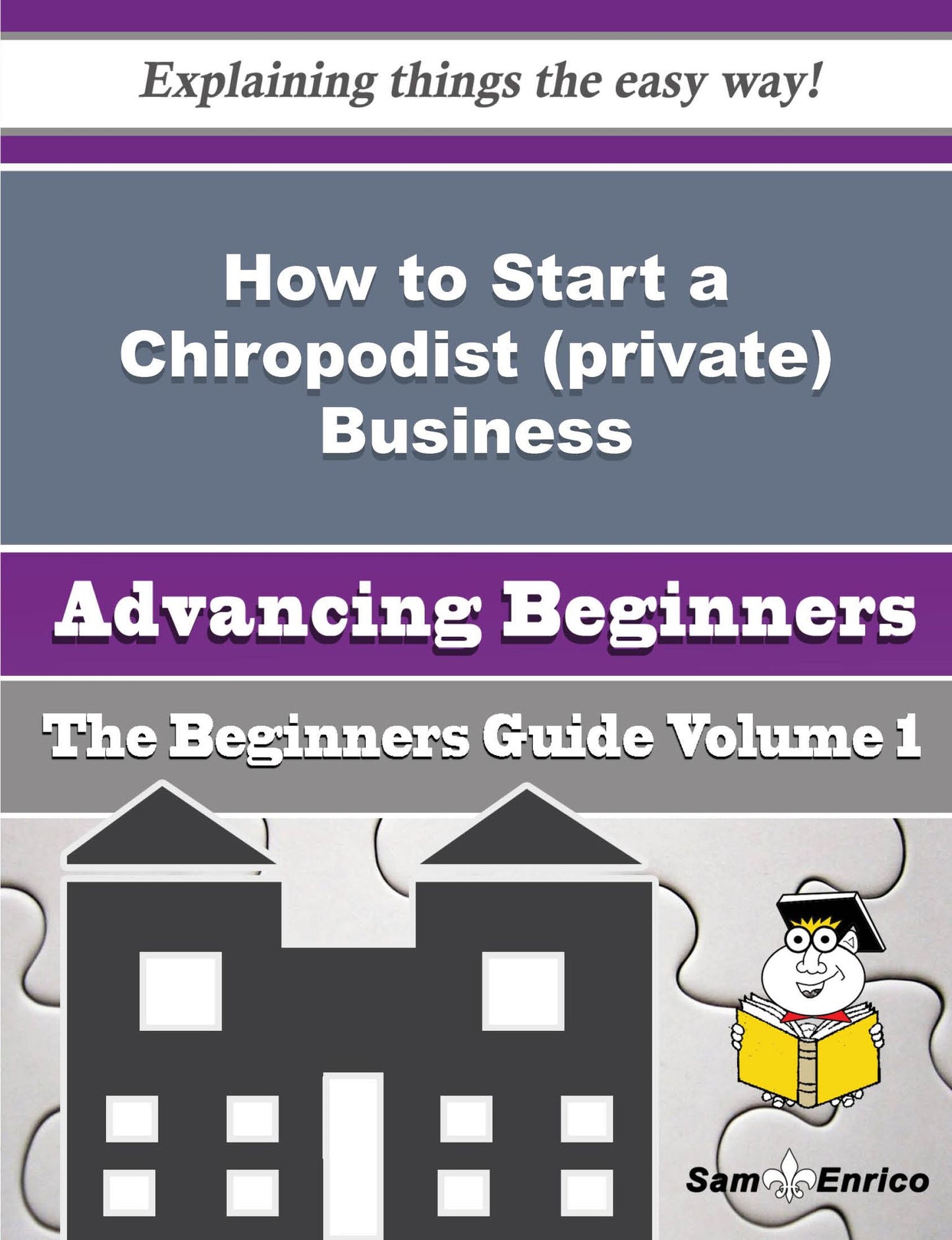 How to Start a Chiropodist (private) Business (Beginners Guide)