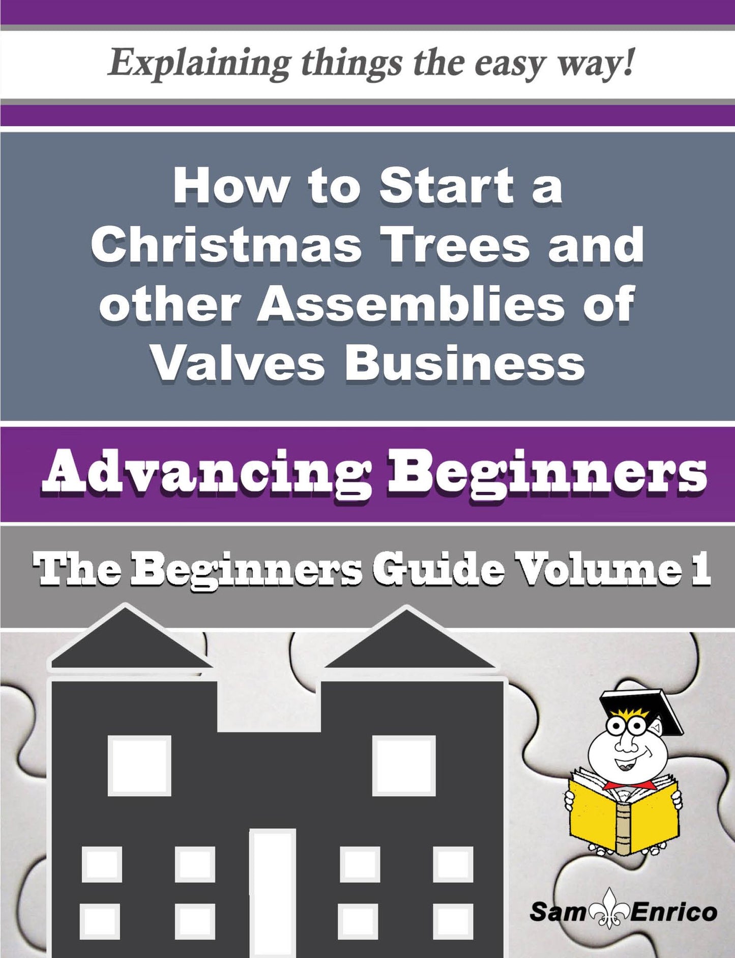 How to Start a Christmas Trees and other Assemblies of Valves Business (Beginners Guide)