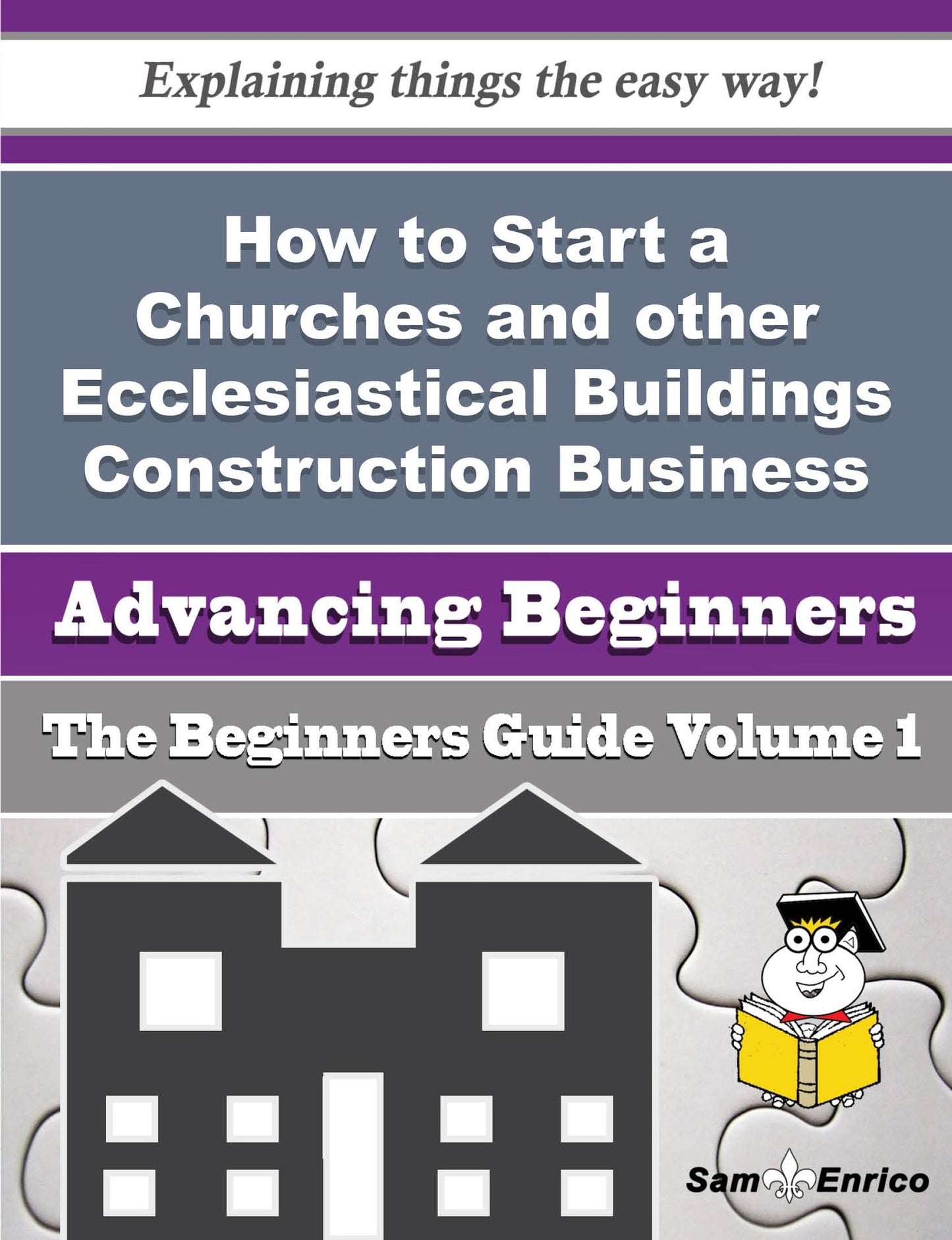 How to Start a Churches and other Ecclesiastical Buildings Construction Business (Beginners Guide)