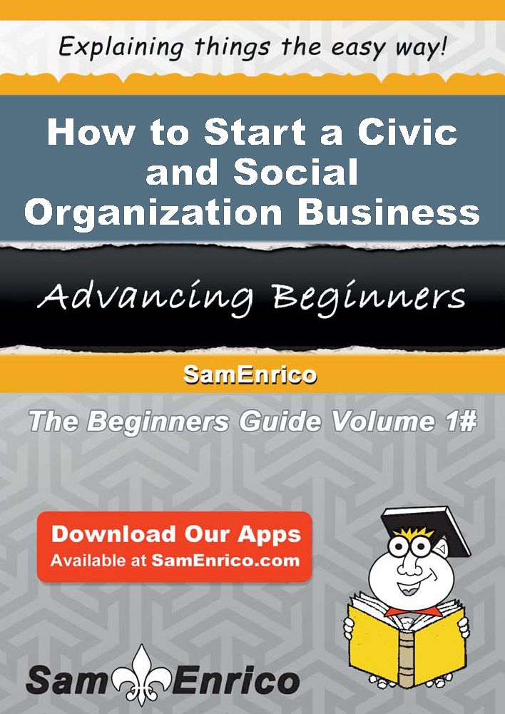 How to Start a Civic and Social Organization Business