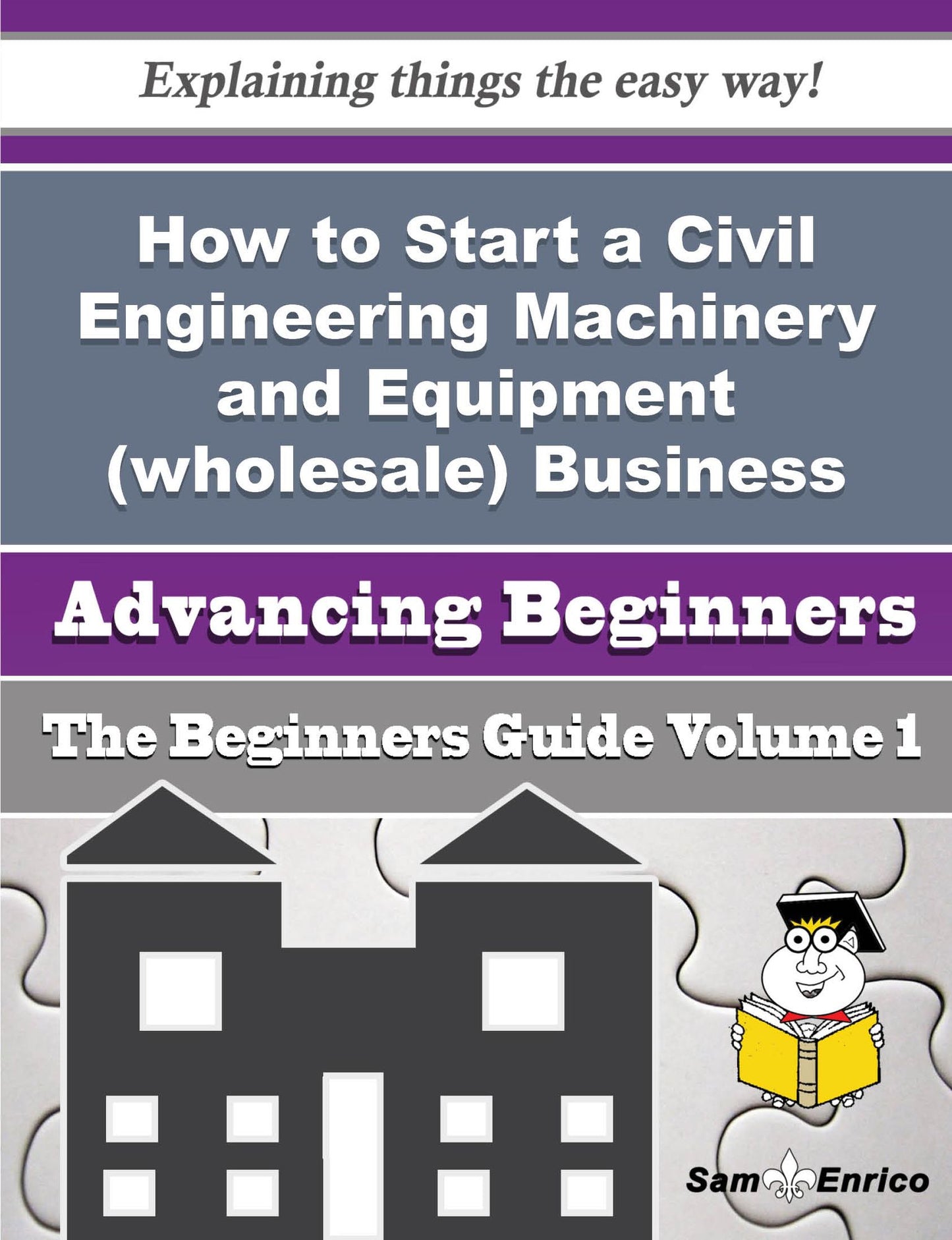 How to Start a Civil Engineering Machinery and Equipment (wholesale) Business (Beginners Guide)