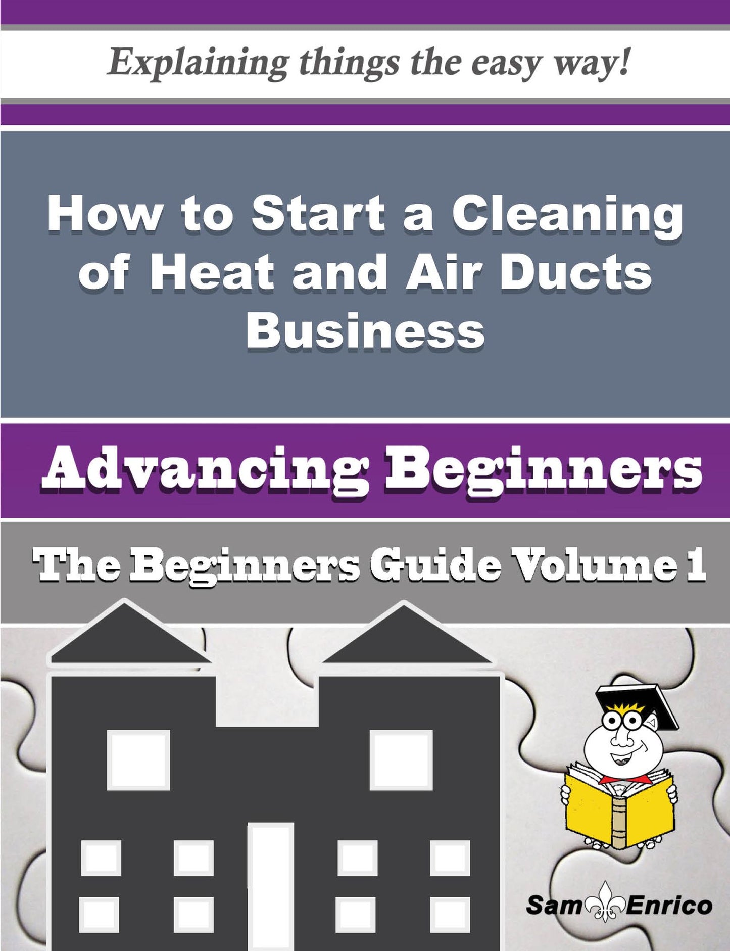 How to Start a Cleaning of Heat and Air Ducts Business (Beginners Guide)