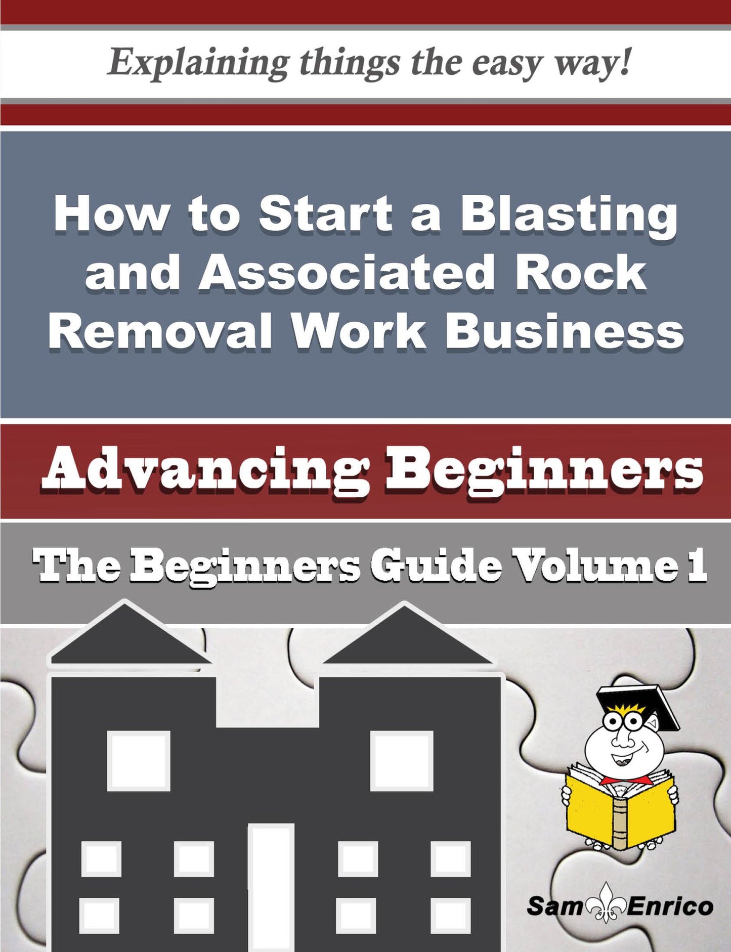 How to Start a Blasting and Associated Rock Removal Work Business (Beginners Guide)