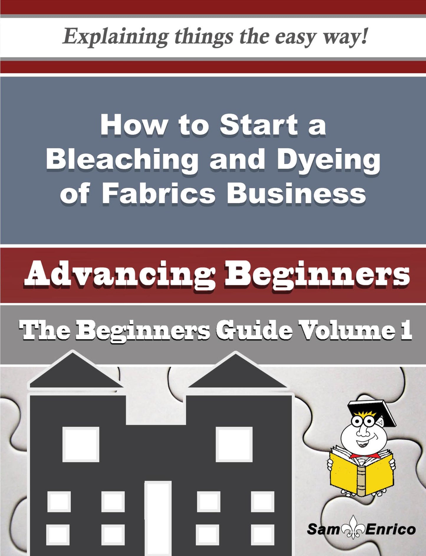 How to Start a Bleaching and Dyeing of Fabrics Business (Beginners Guide)