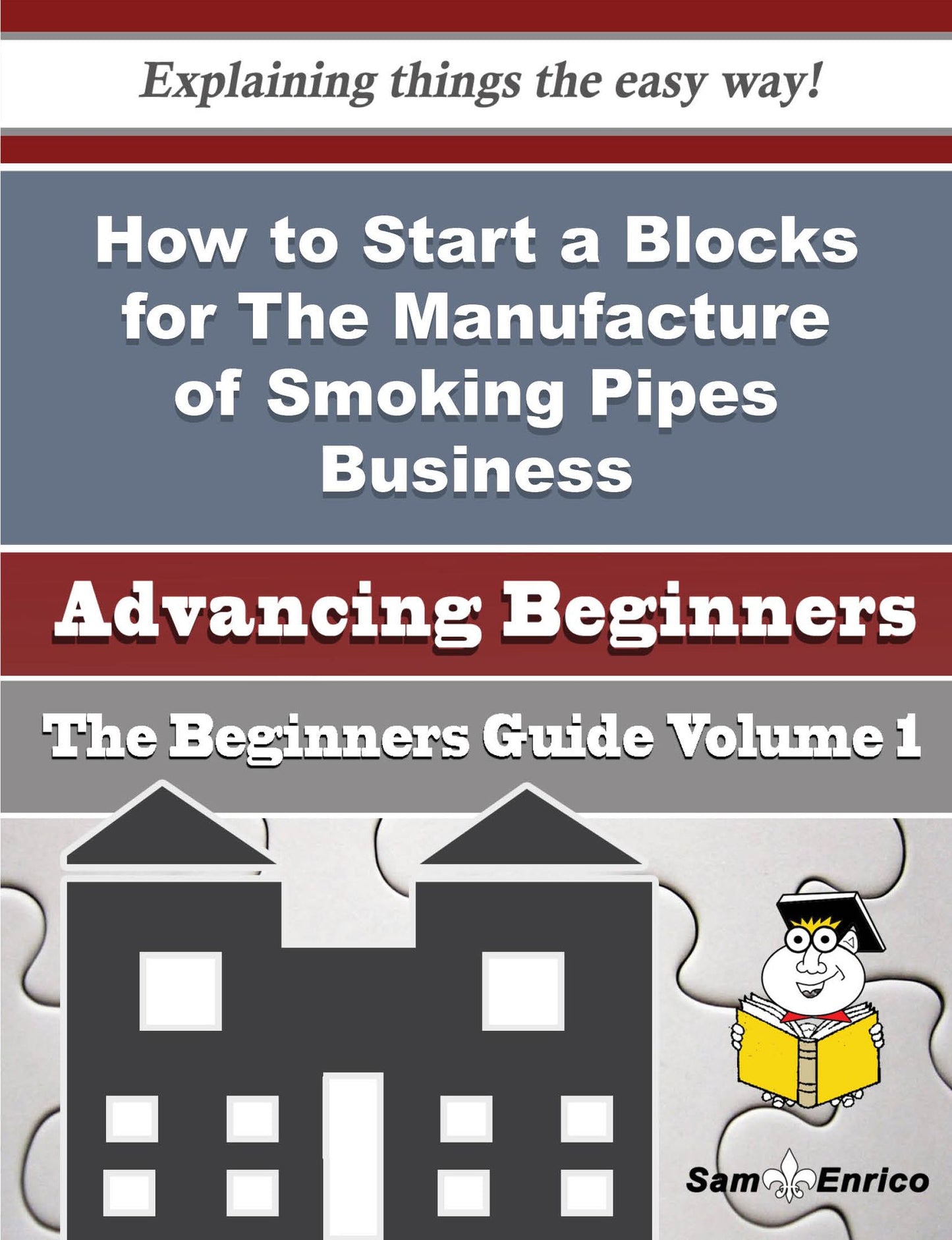 How to Start a Blocks for The Manufacture of Smoking Pipes Business (Beginners Guide)