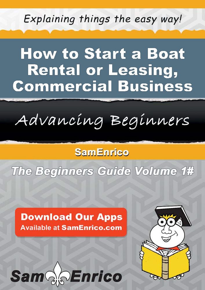 How to Start a Boat Rental or Leasing - Commercial Business