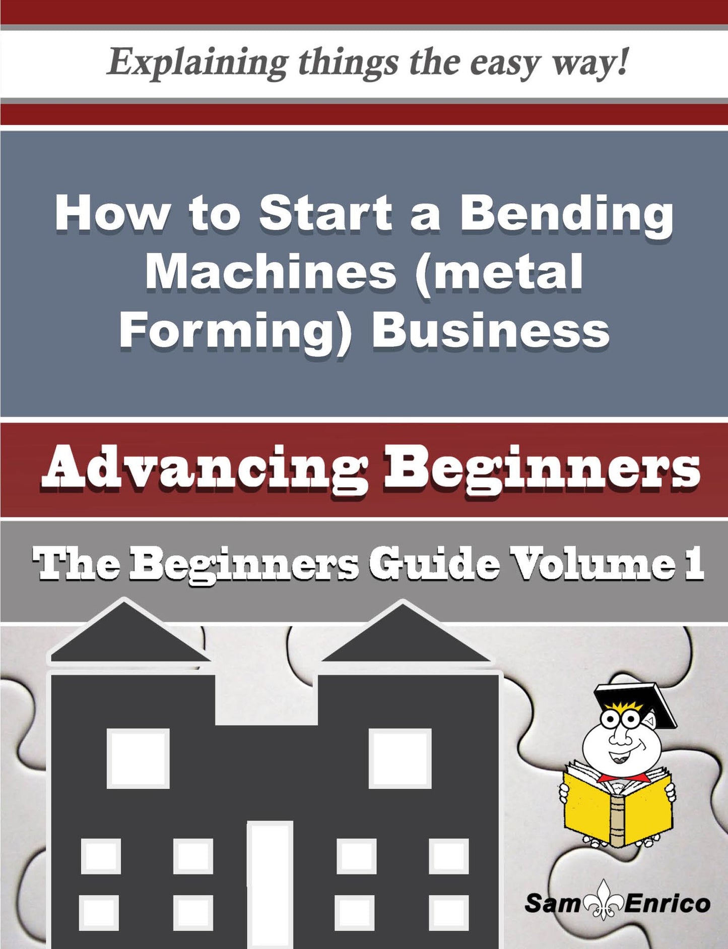 How to Start a Bending Machines (metal Forming) Business (Beginners Guide)