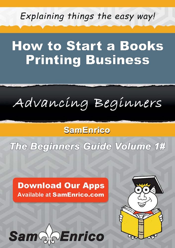 How to Start a Books Printing Business