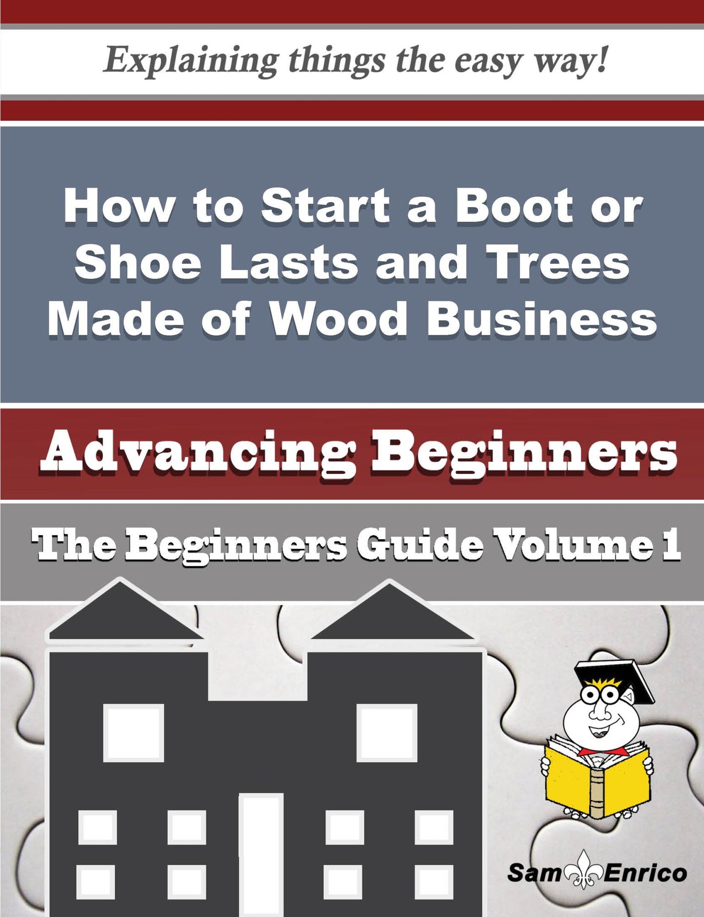 How to Start a Boot or Shoe Lasts and Trees Made of Wood Business (Beginners Guide)