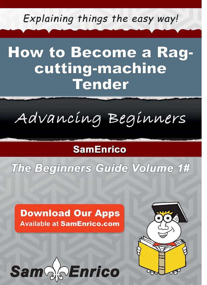 How to Become a Rag-cutting-machine Tender