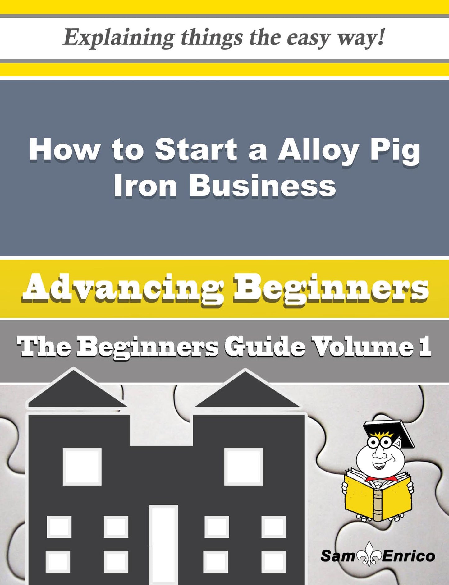 How to Start a Alloy Pig Iron Business (Beginners Guide)